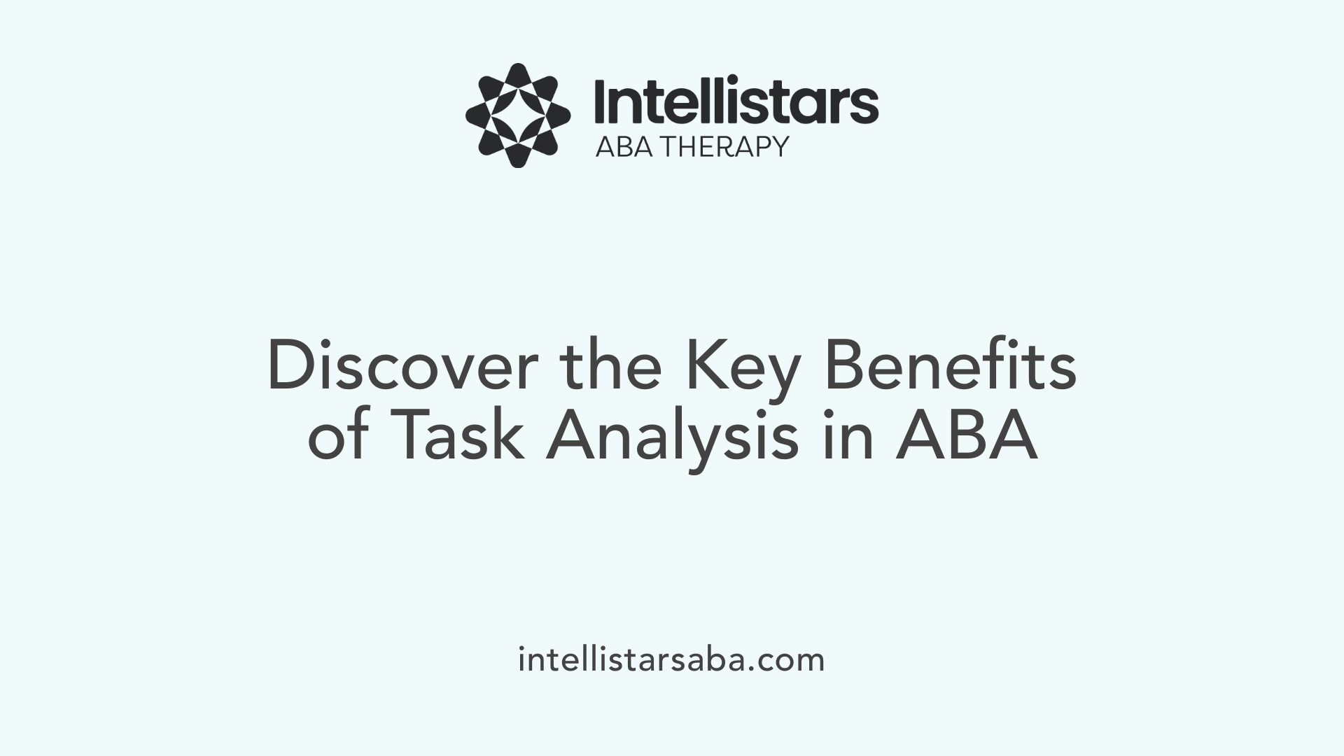 Discover the Key Benefits of Task Analysis in ABA