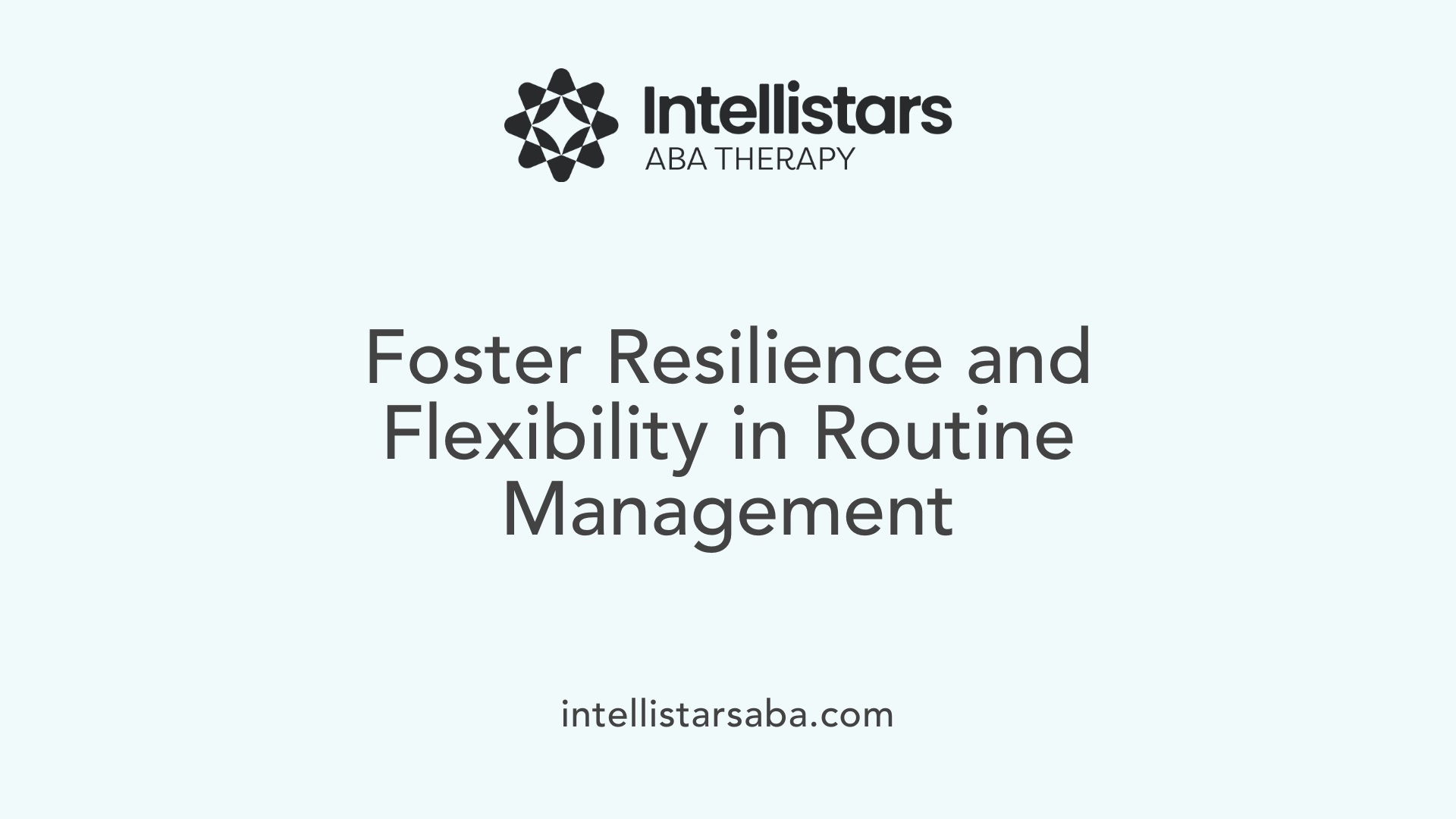 Foster Resilience and Flexibility in Routine Management