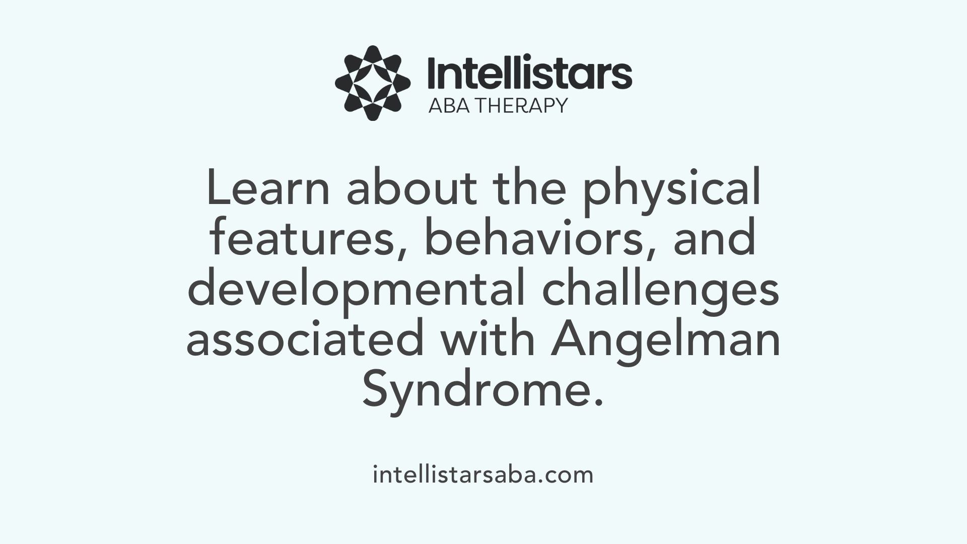 Learn about the physical features, behaviors, and developmental challenges associated with Angelman Syndrome.