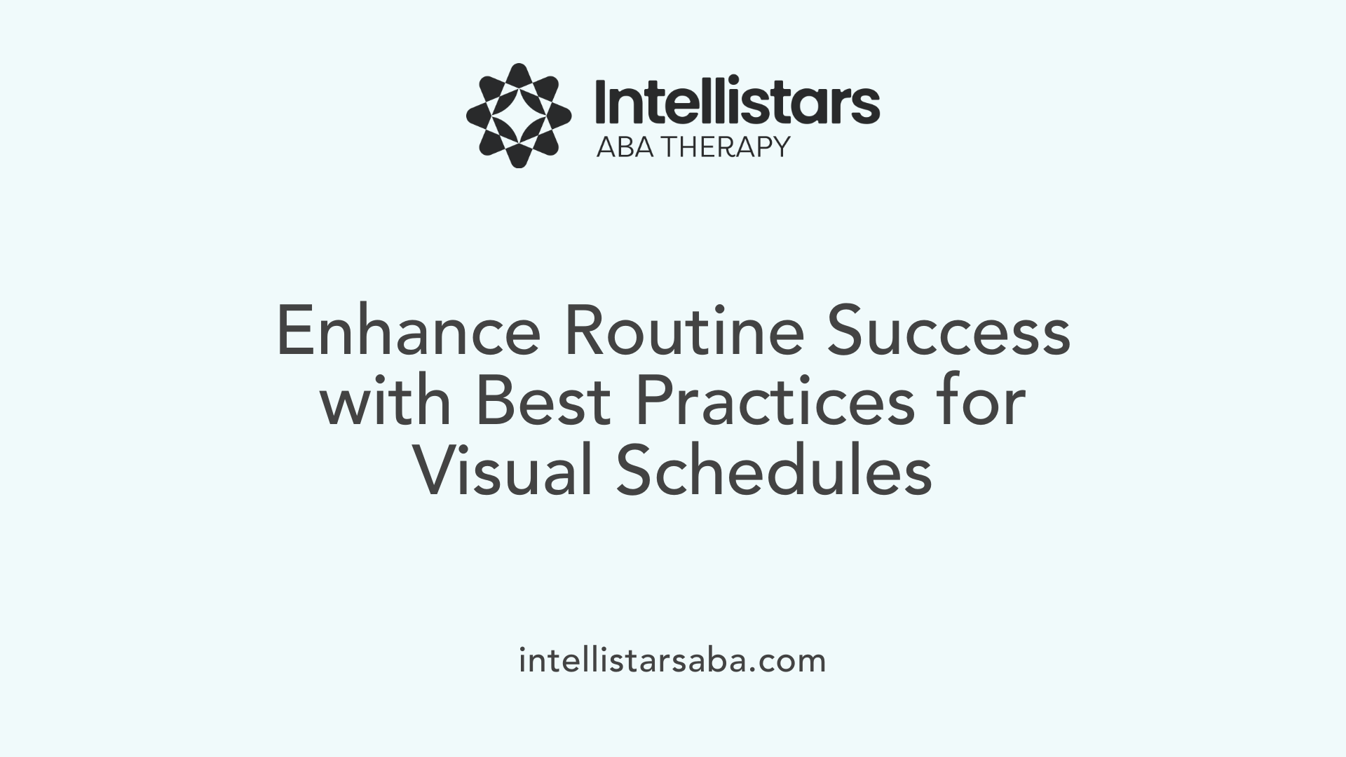 Enhance Routine Success with Best Practices for Visual Schedules