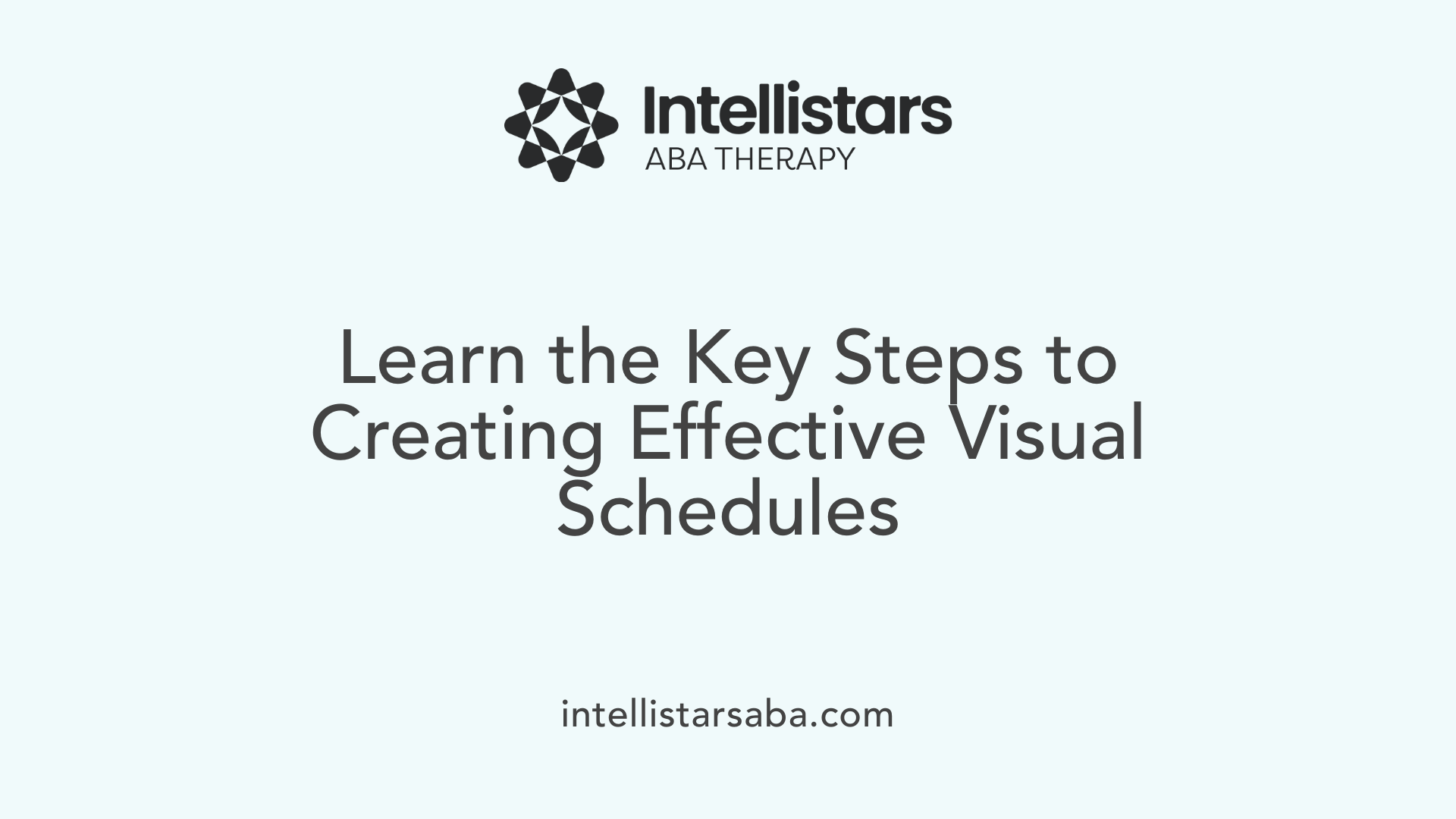 Learn the Key Steps to Creating Effective Visual Schedules