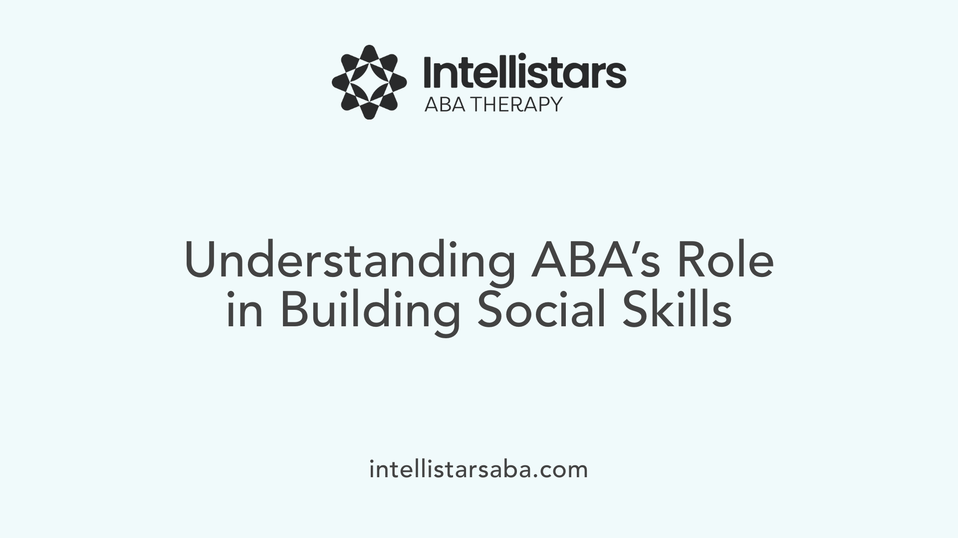 Understanding ABA’s Role in Building Social Skills