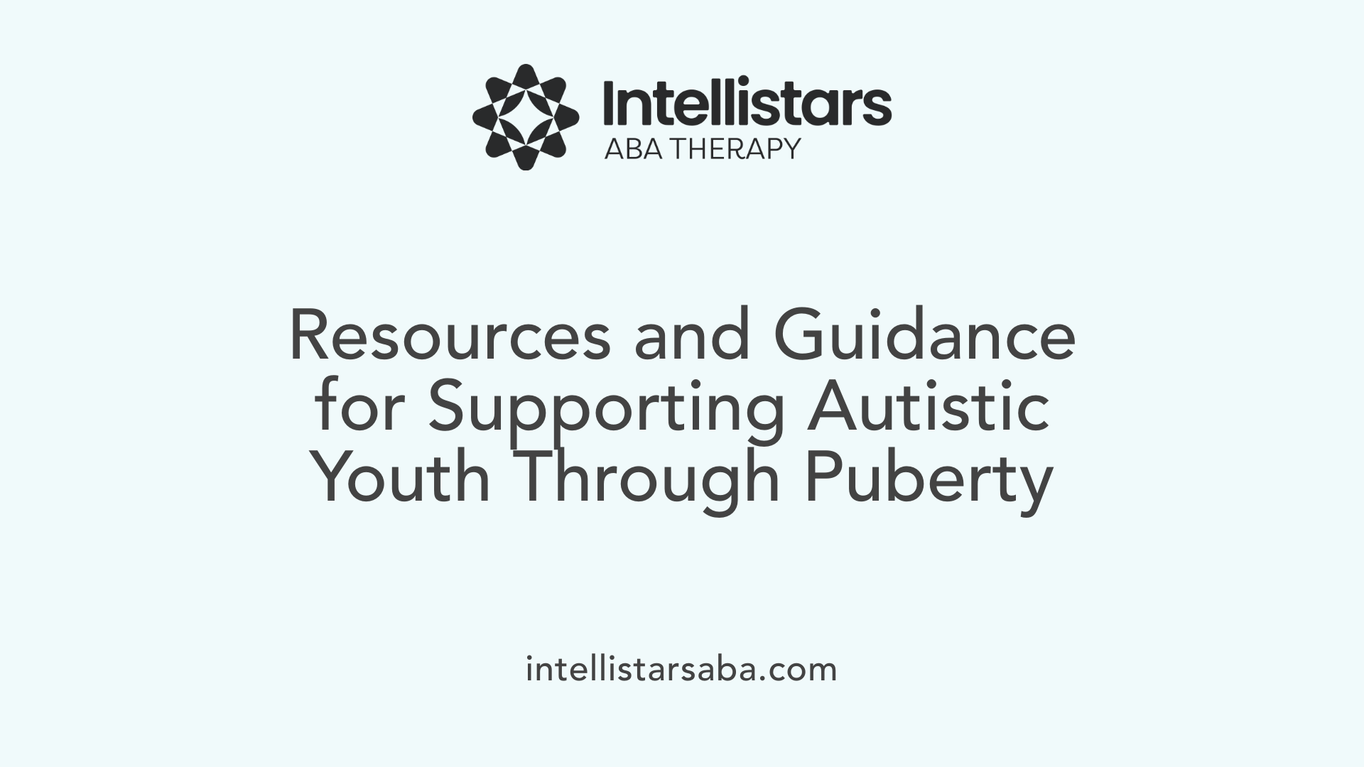 Resources and Guidance for Supporting Autistic Youth Through Puberty