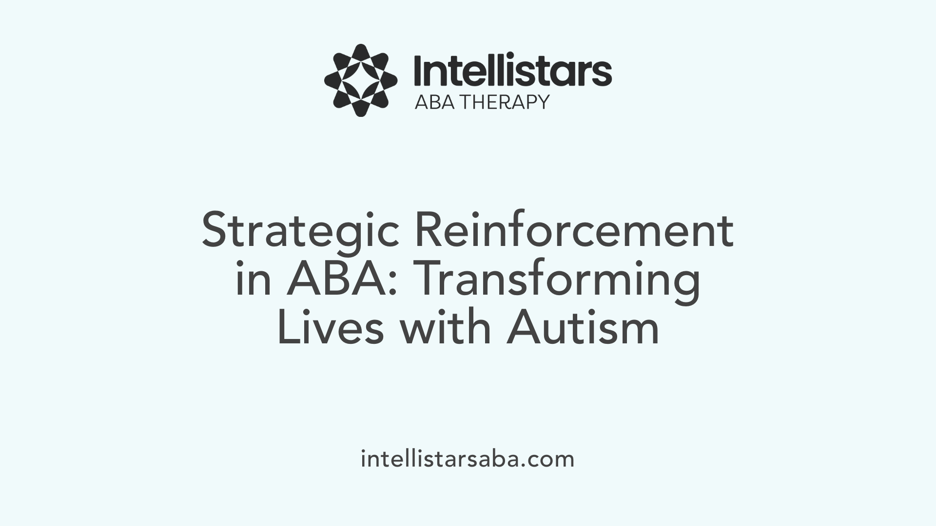 Strategic Reinforcement in ABA: Transforming Lives with Autism