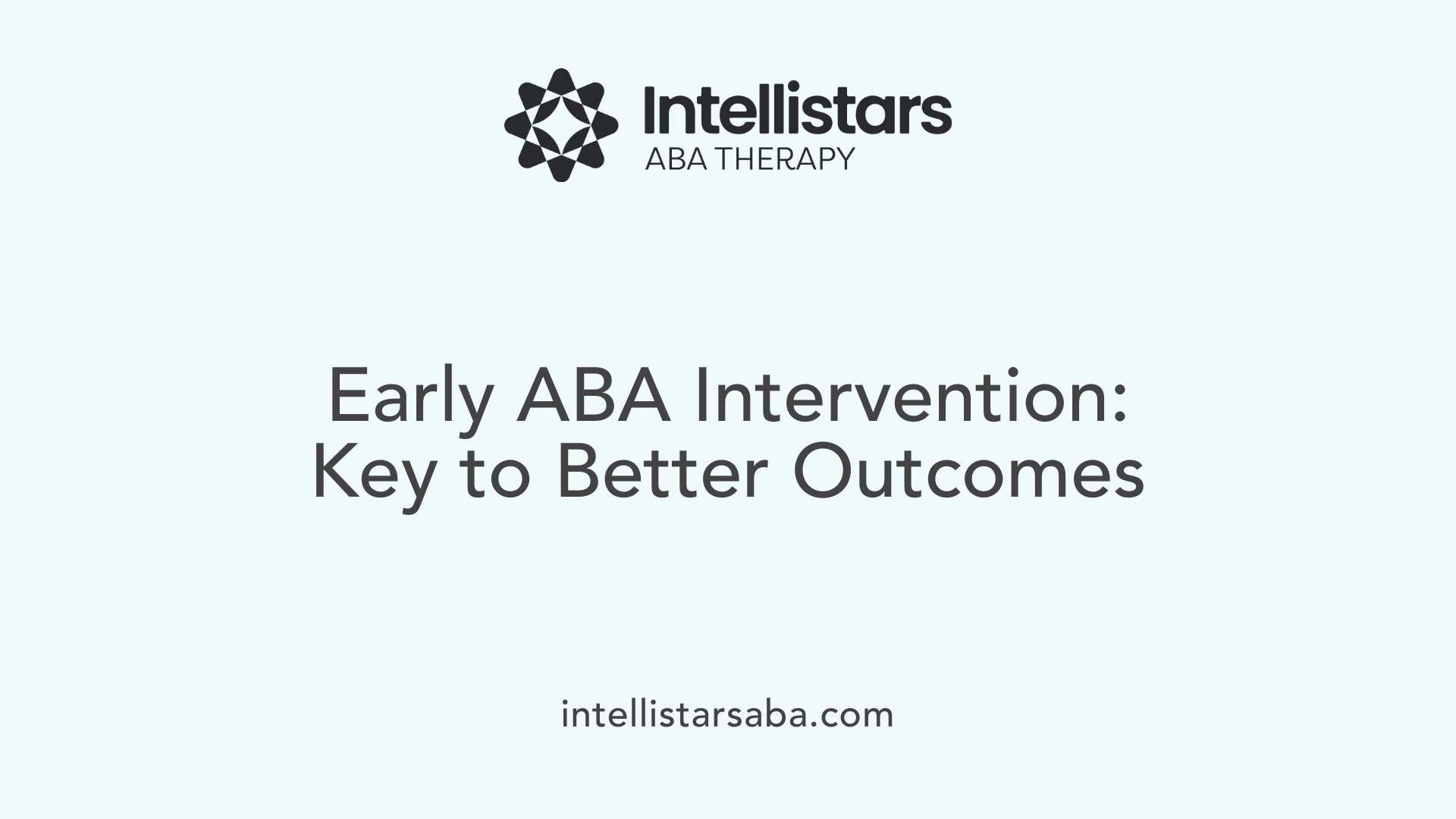 Early ABA Intervention: Key to Better Outcomes