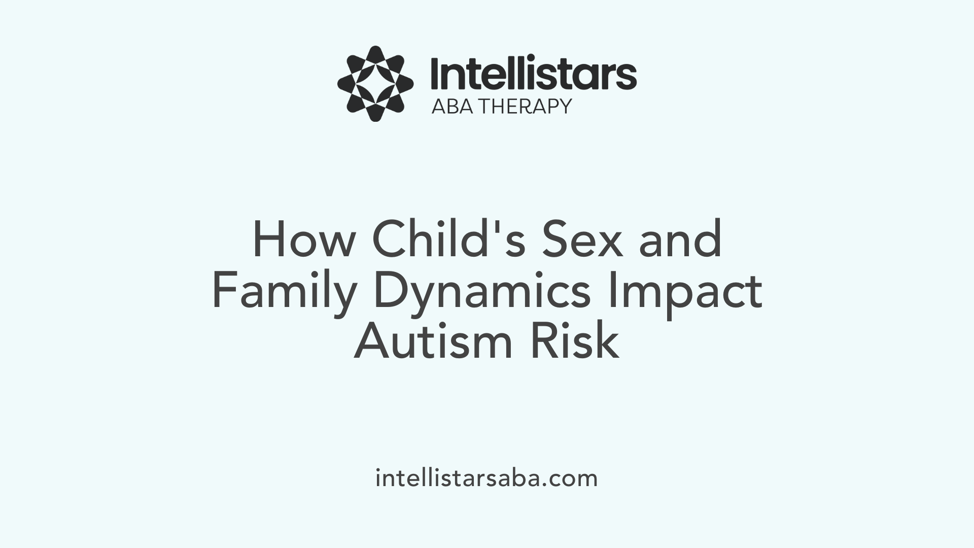 How Child's Sex and Family Dynamics Impact Autism Risk