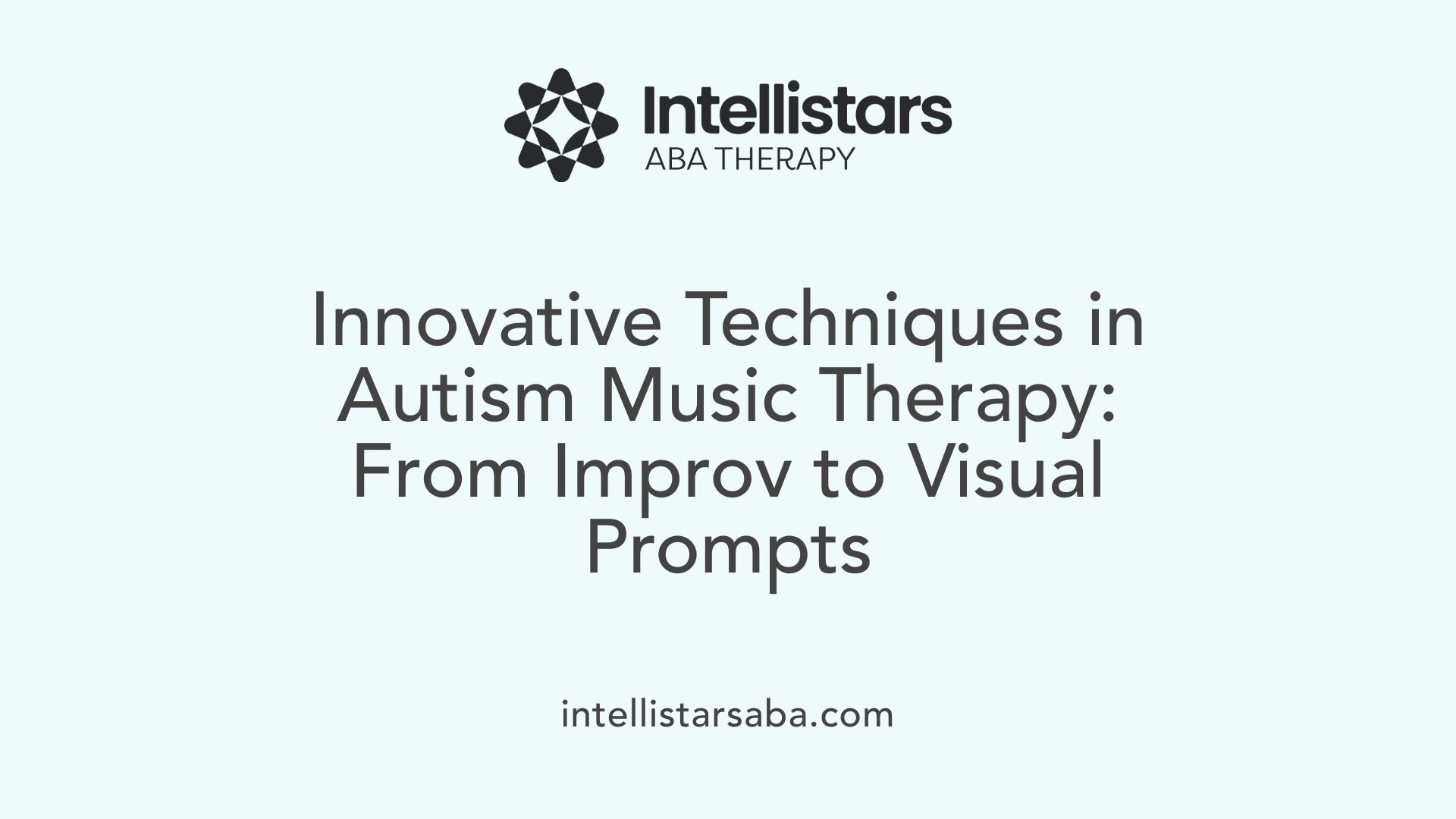 Innovative Techniques in Autism Music Therapy: From Improv to Visual Prompts