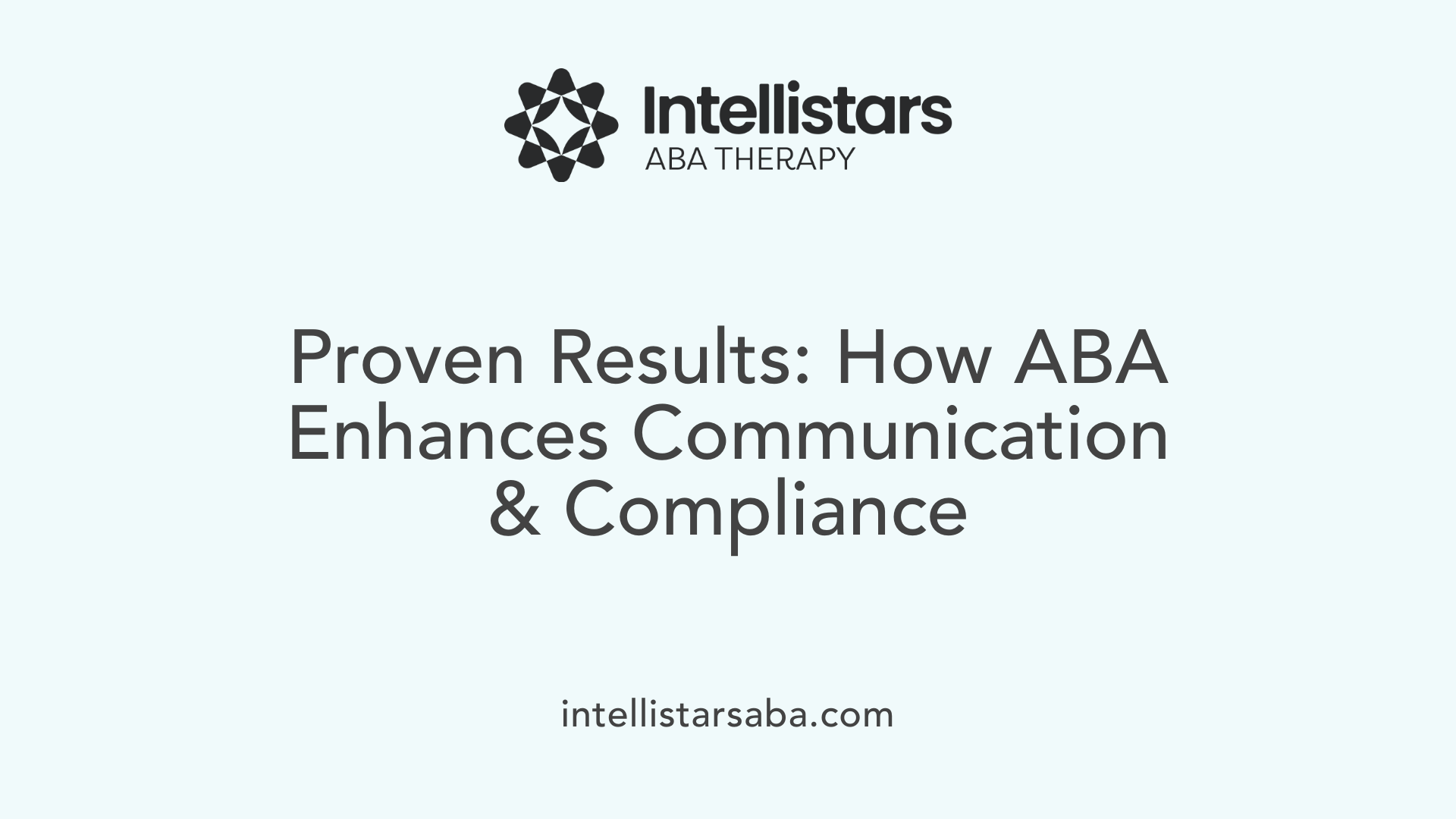 Proven Results: How ABA Enhances Communication &amp; Compliance