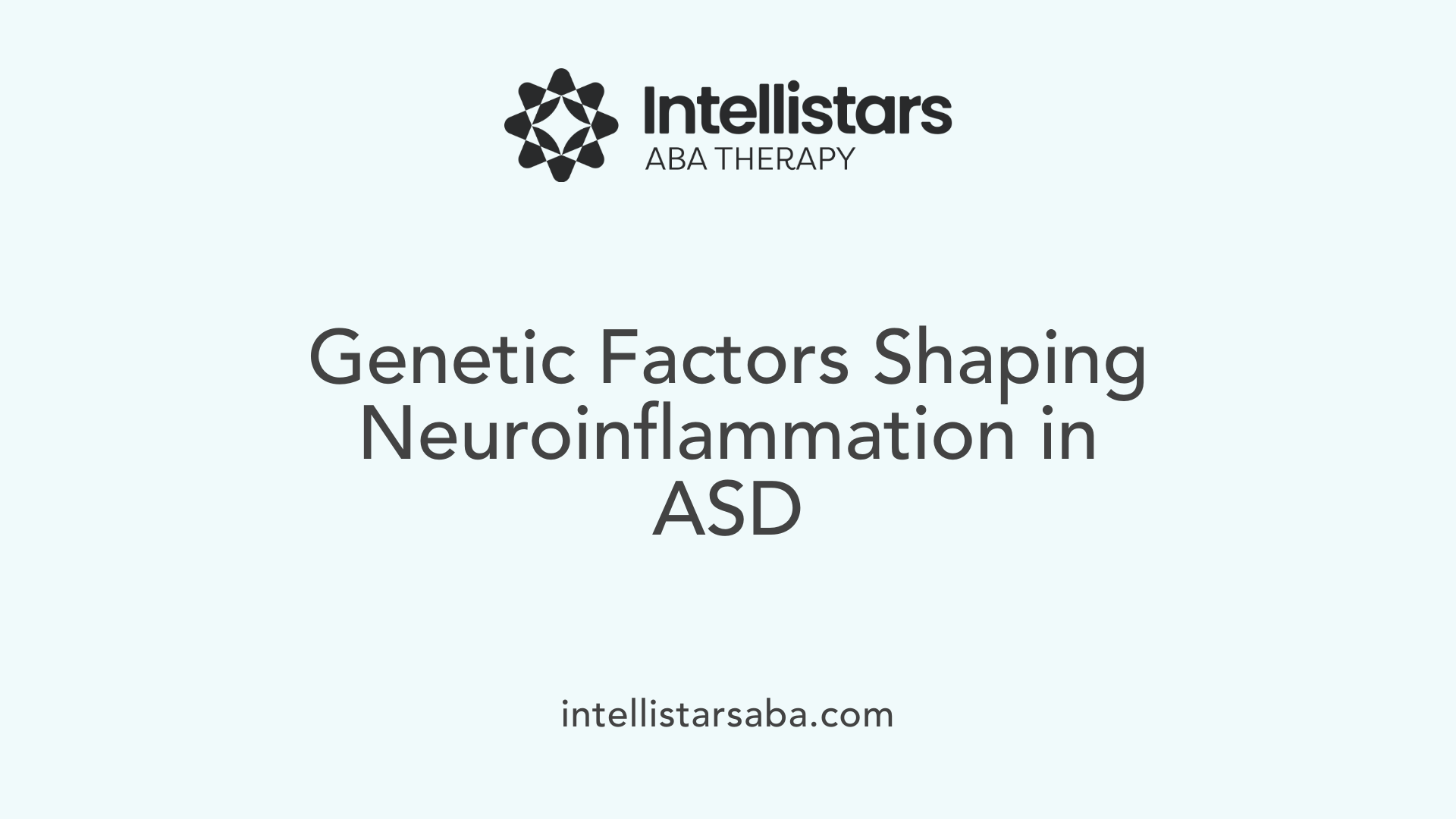 Genetic Factors Shaping Neuroinflammation in ASD