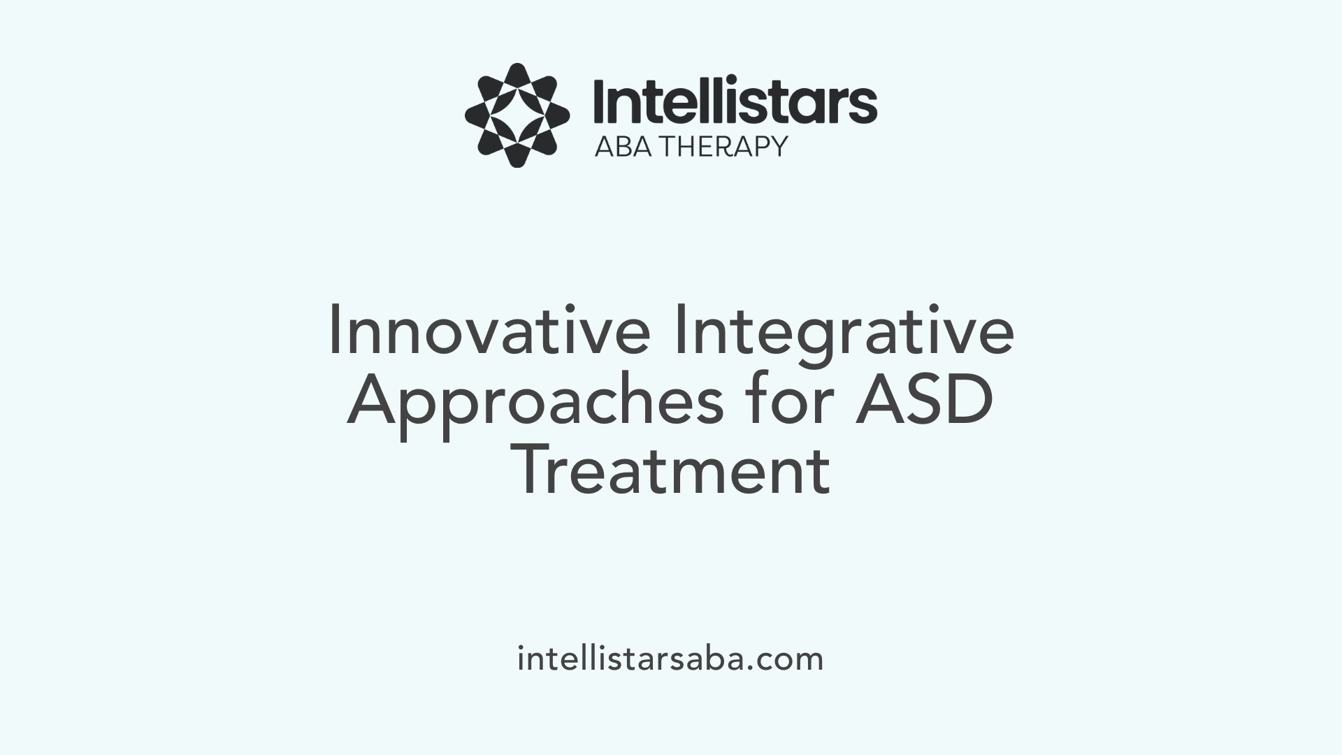 Innovative Integrative Approaches for ASD Treatment