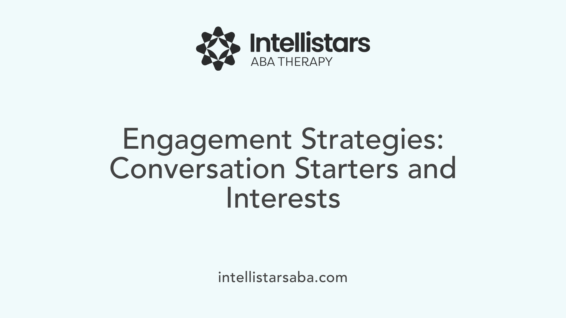 Engagement Strategies: Conversation Starters and Interests