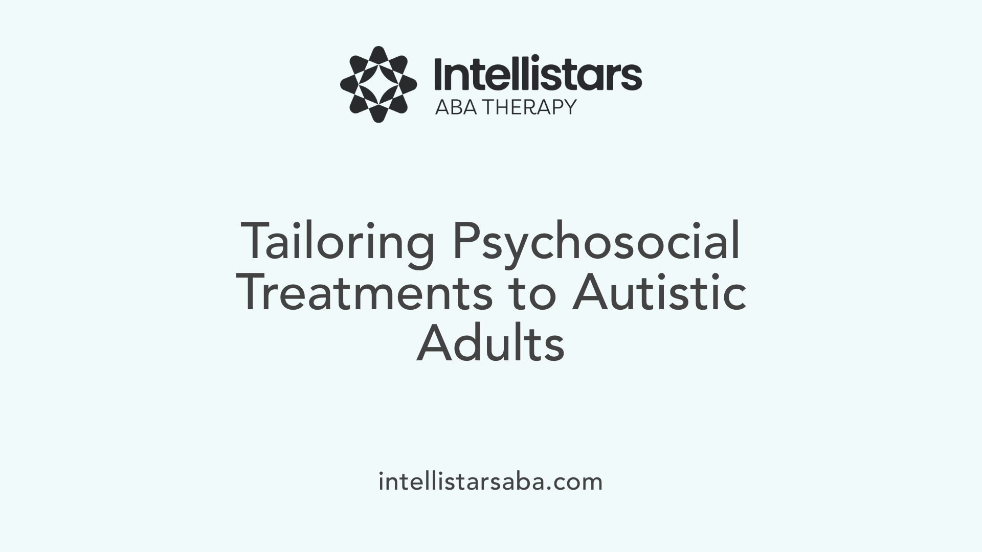 Tailoring Psychosocial Treatments to Autistic Adults