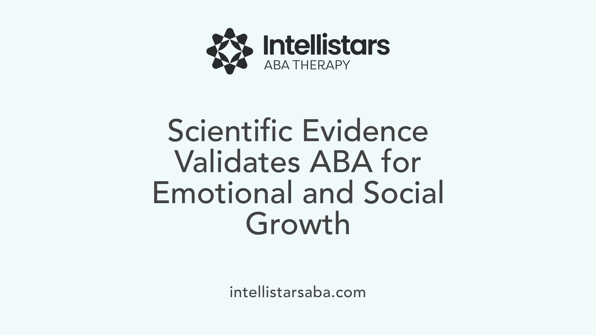 Scientific Evidence Validates ABA for Emotional and Social Growth