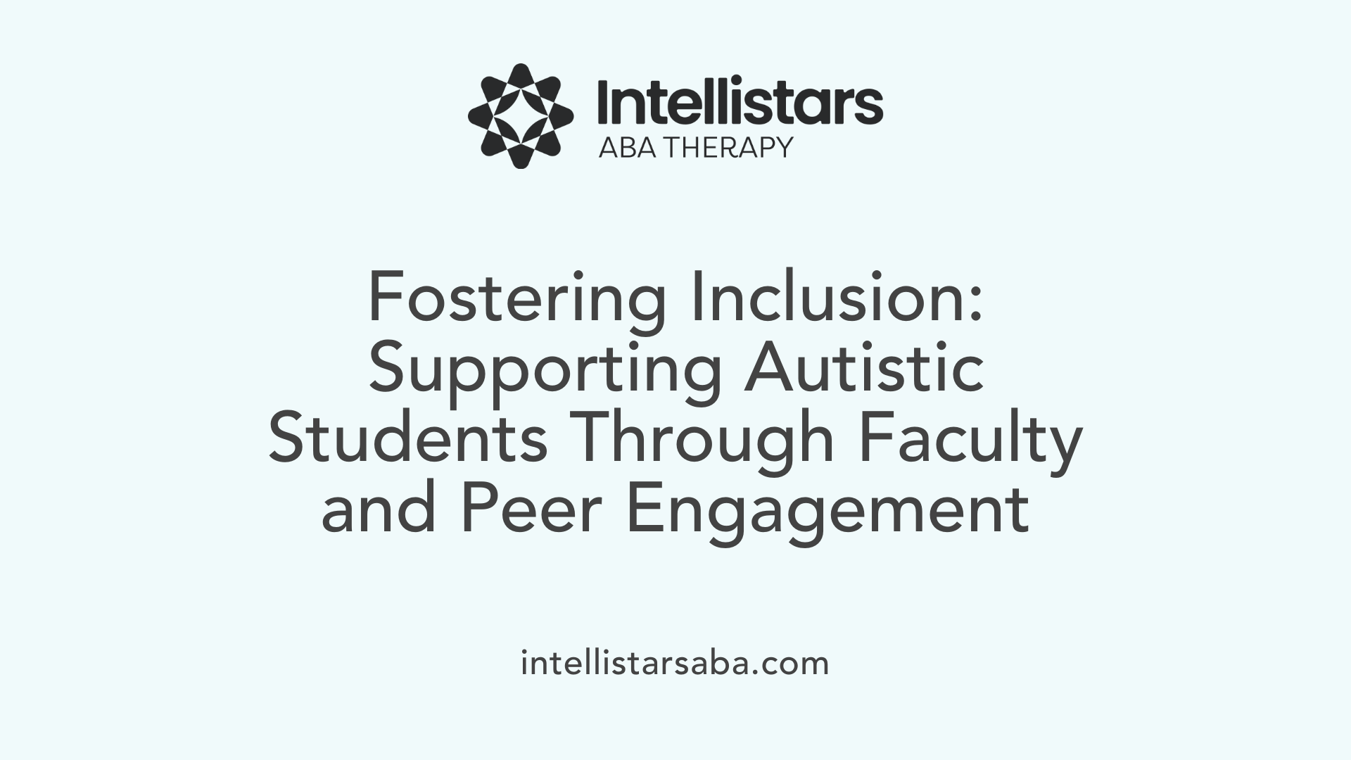 Fostering Inclusion: Supporting Autistic Students Through Faculty and Peer Engagement
