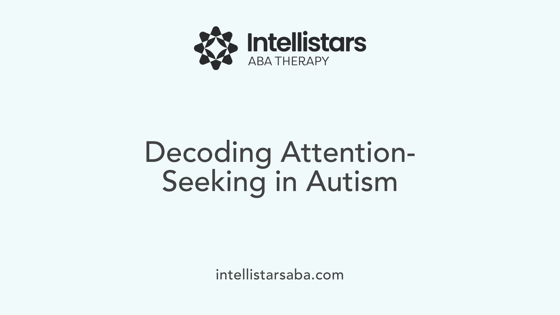 Decoding Attention-Seeking in Autism