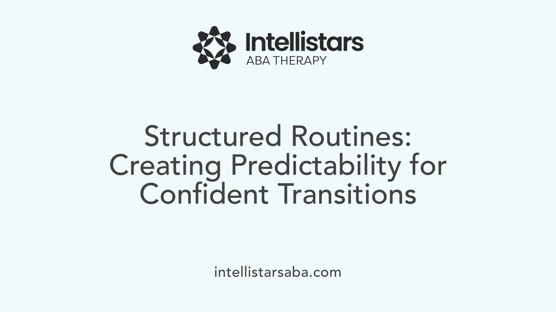 Structured Routines: Creating Predictability for Confident Transitions