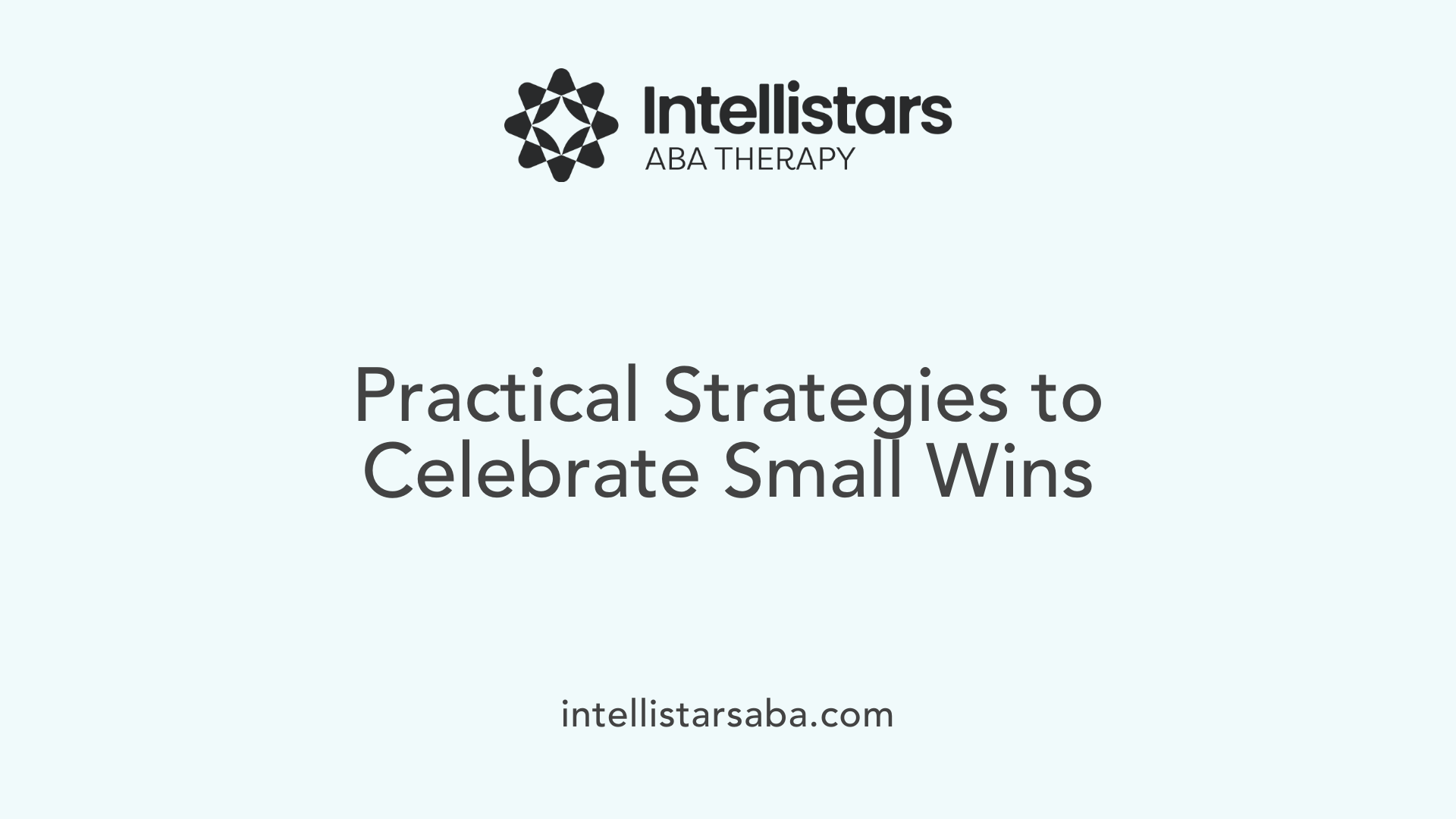 Practical Strategies to Celebrate Small Wins
