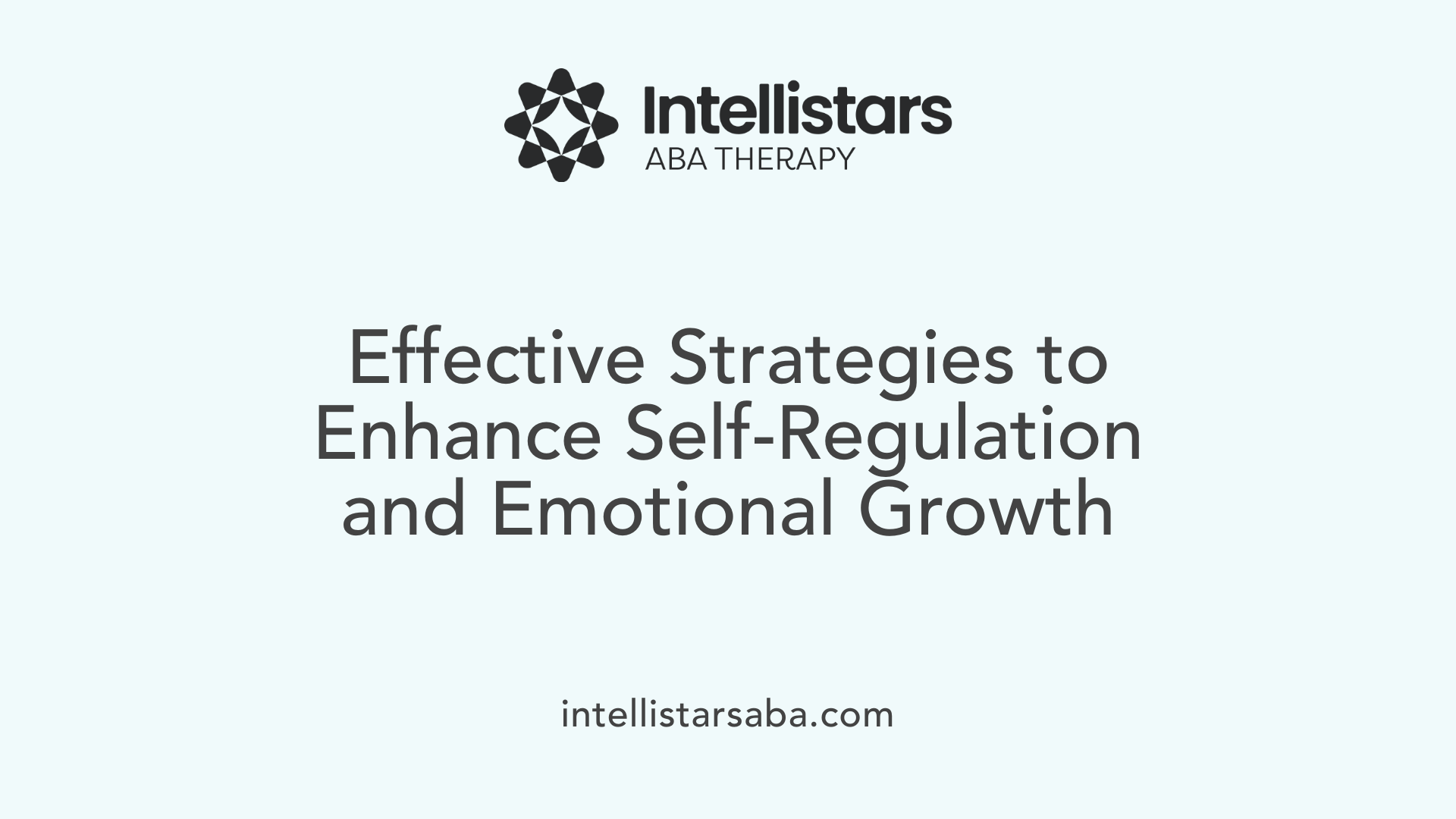 Effective Strategies to Enhance Self-Regulation and Emotional Growth
