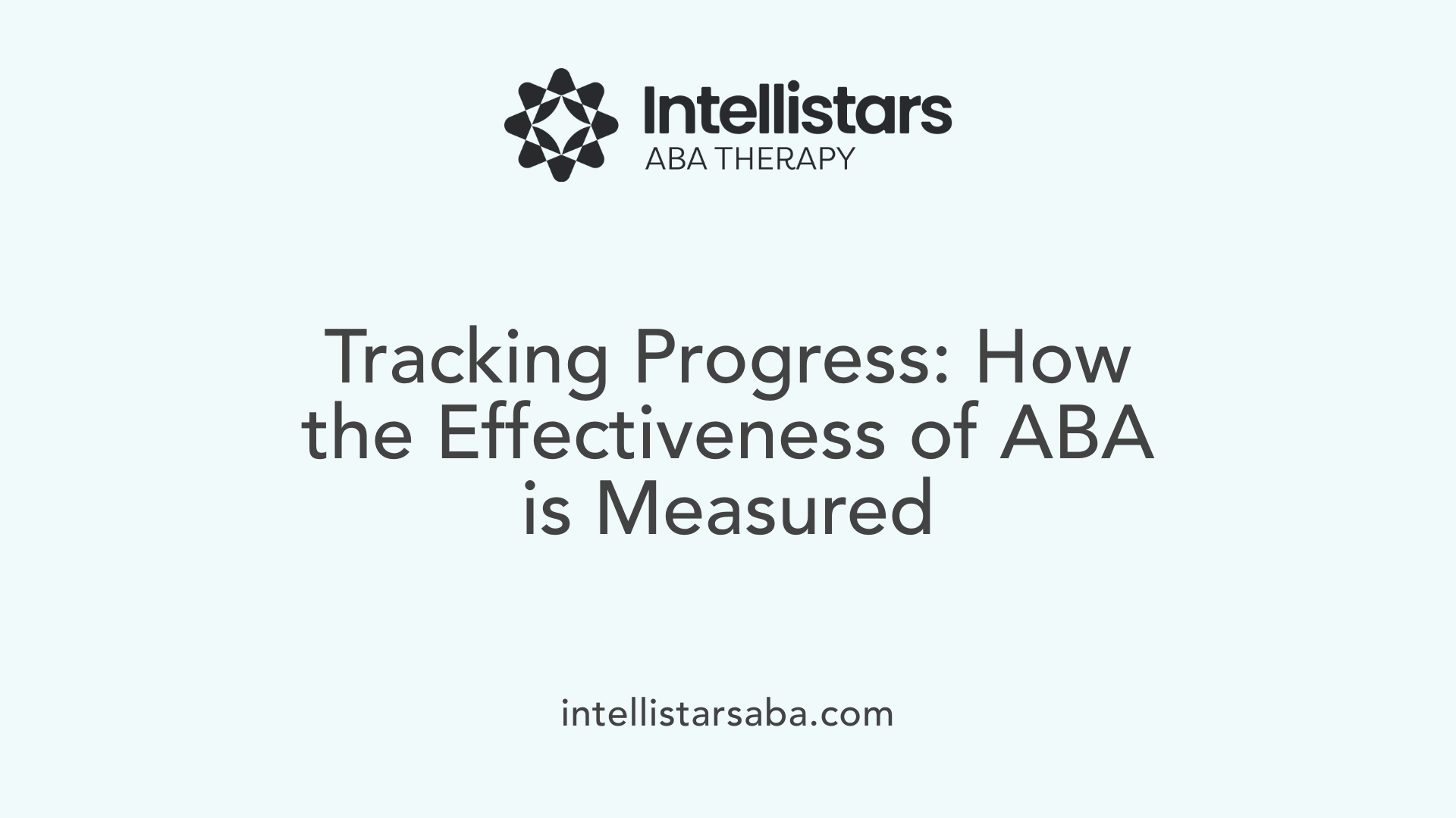 Tracking Progress: How the Effectiveness of ABA is Measured
