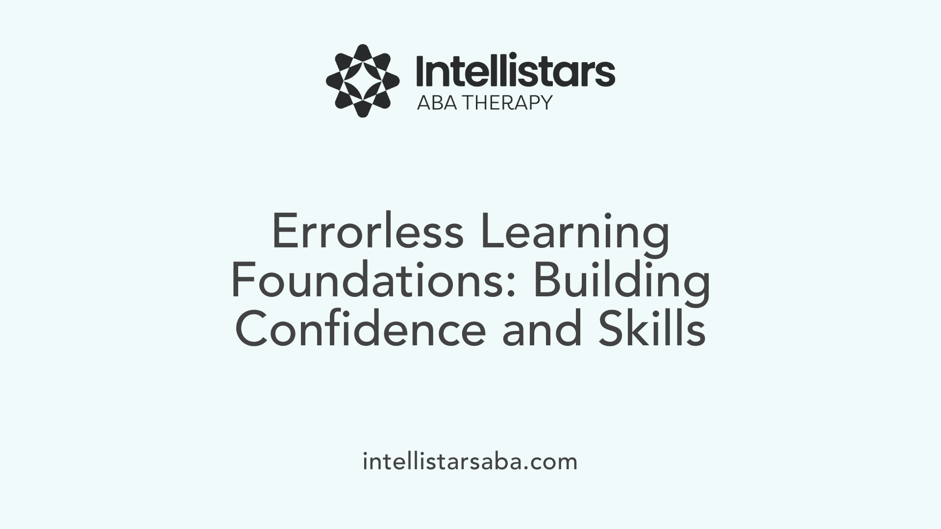 Errorless Learning Foundations: Building Confidence and Skills