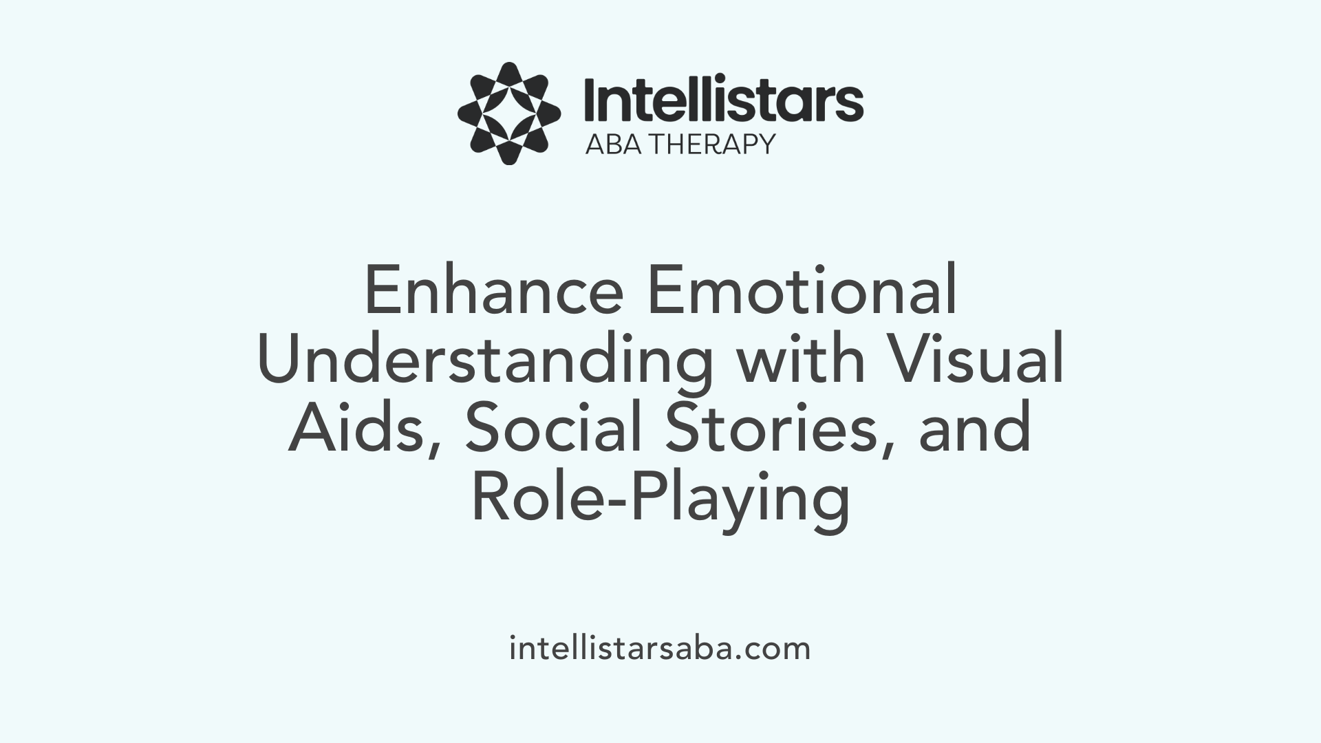 Enhance Emotional Understanding with Visual Aids, Social Stories, and Role-Playing