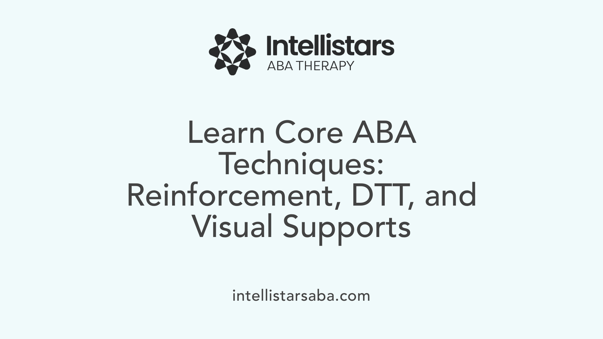 Learn Core ABA Techniques: Reinforcement, DTT, and Visual Supports