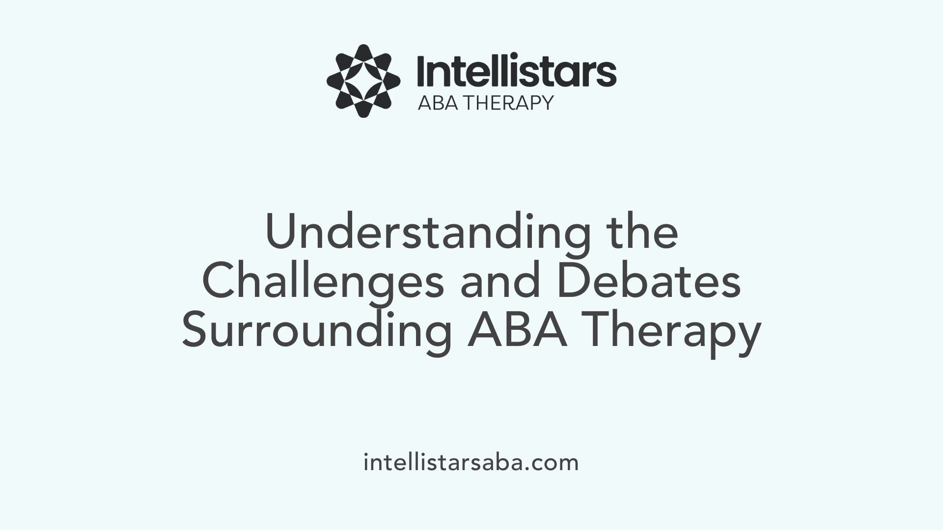 Understanding the Challenges and Debates Surrounding ABA Therapy
