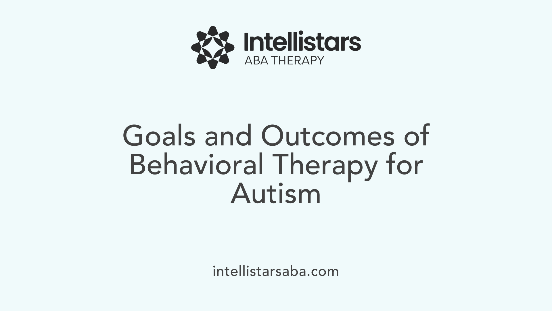 Goals and Outcomes of Behavioral Therapy for Autism