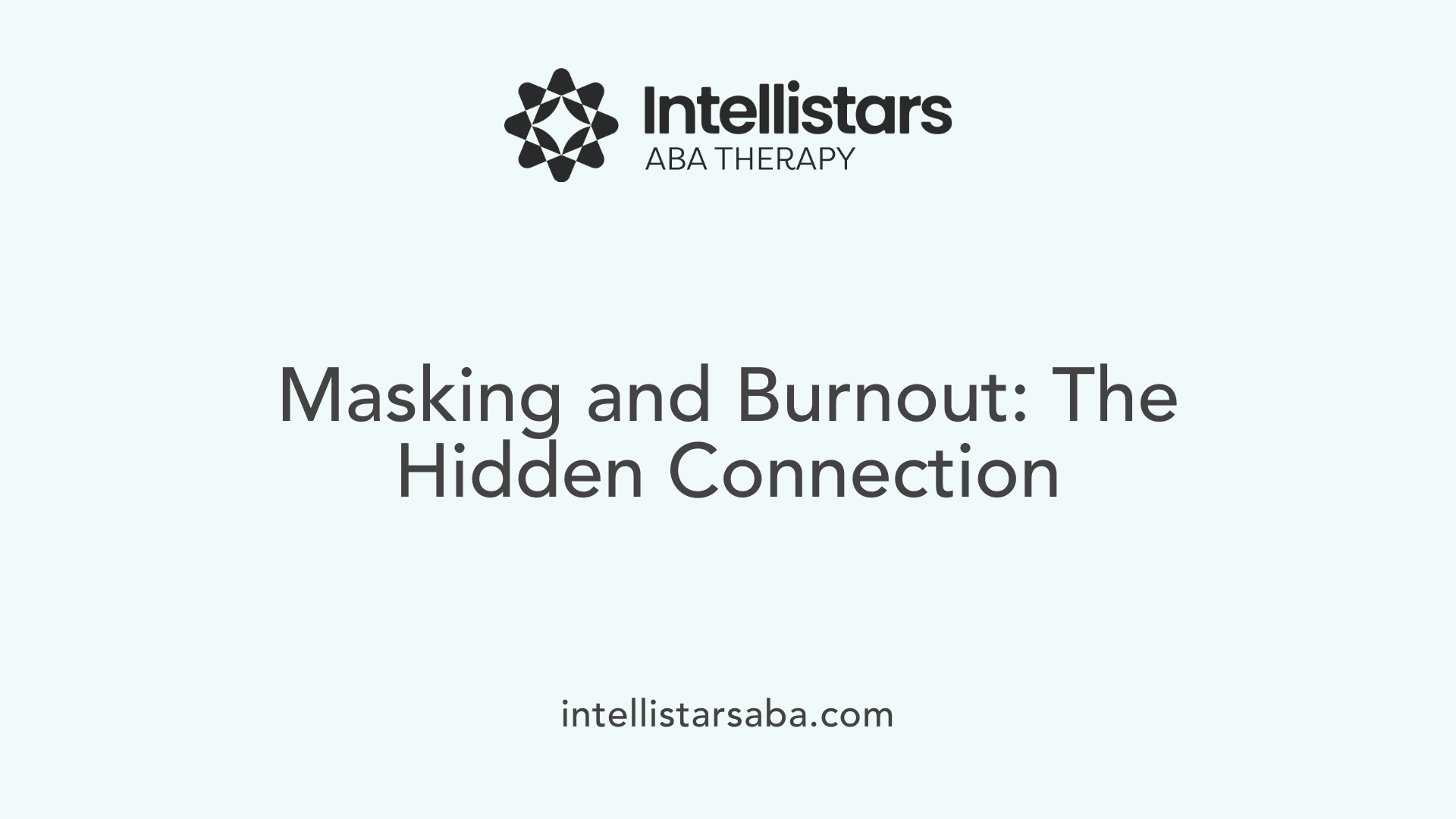 Masking and Burnout: The Hidden Connection