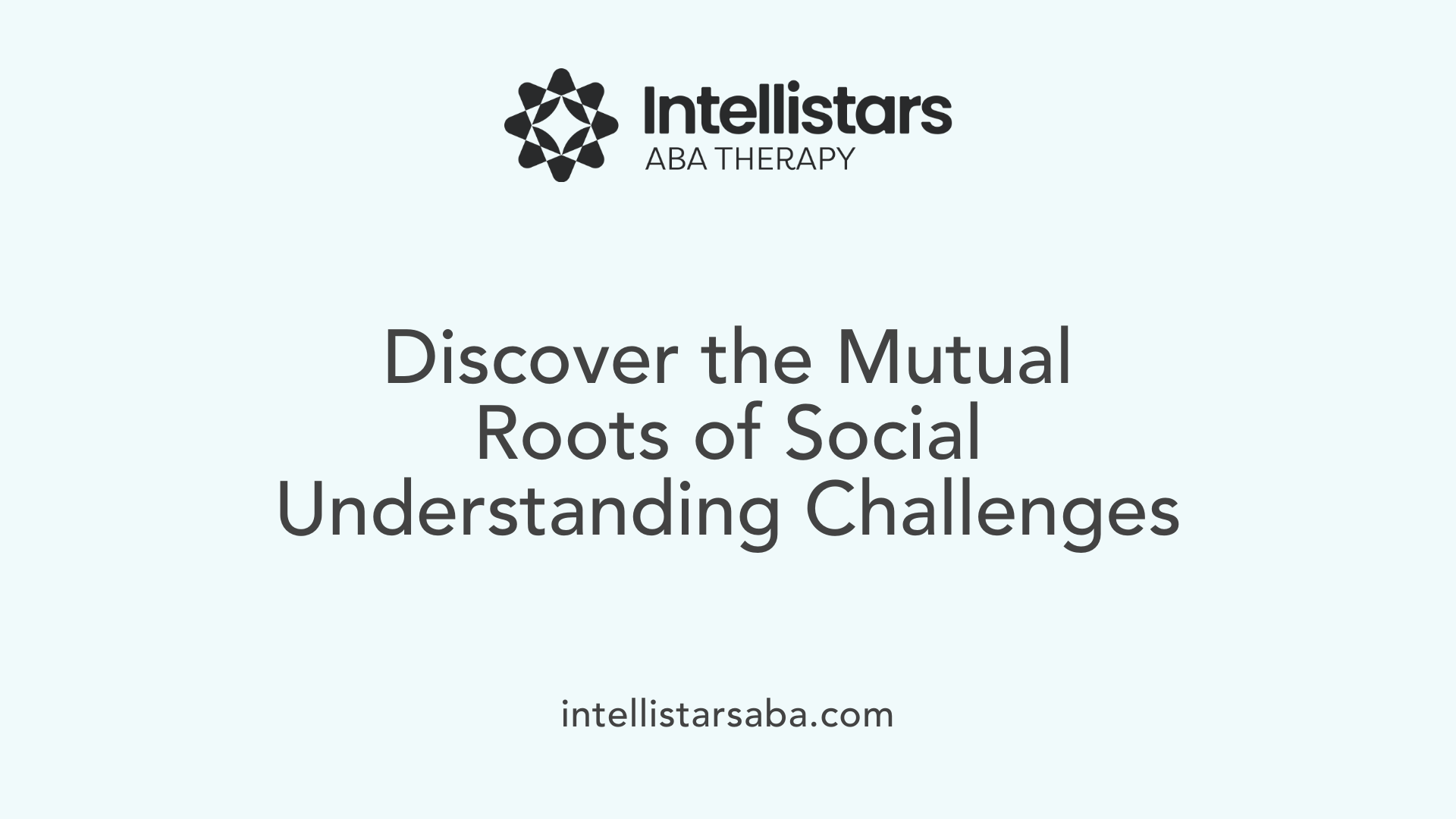 Discover the Mutual Roots of Social Understanding Challenges