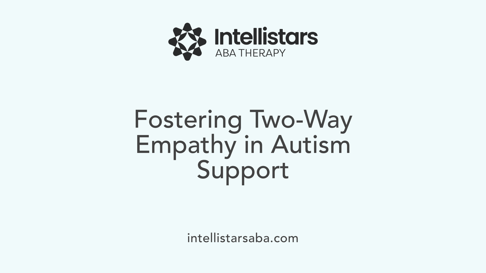 Fostering Two-Way Empathy in Autism Support