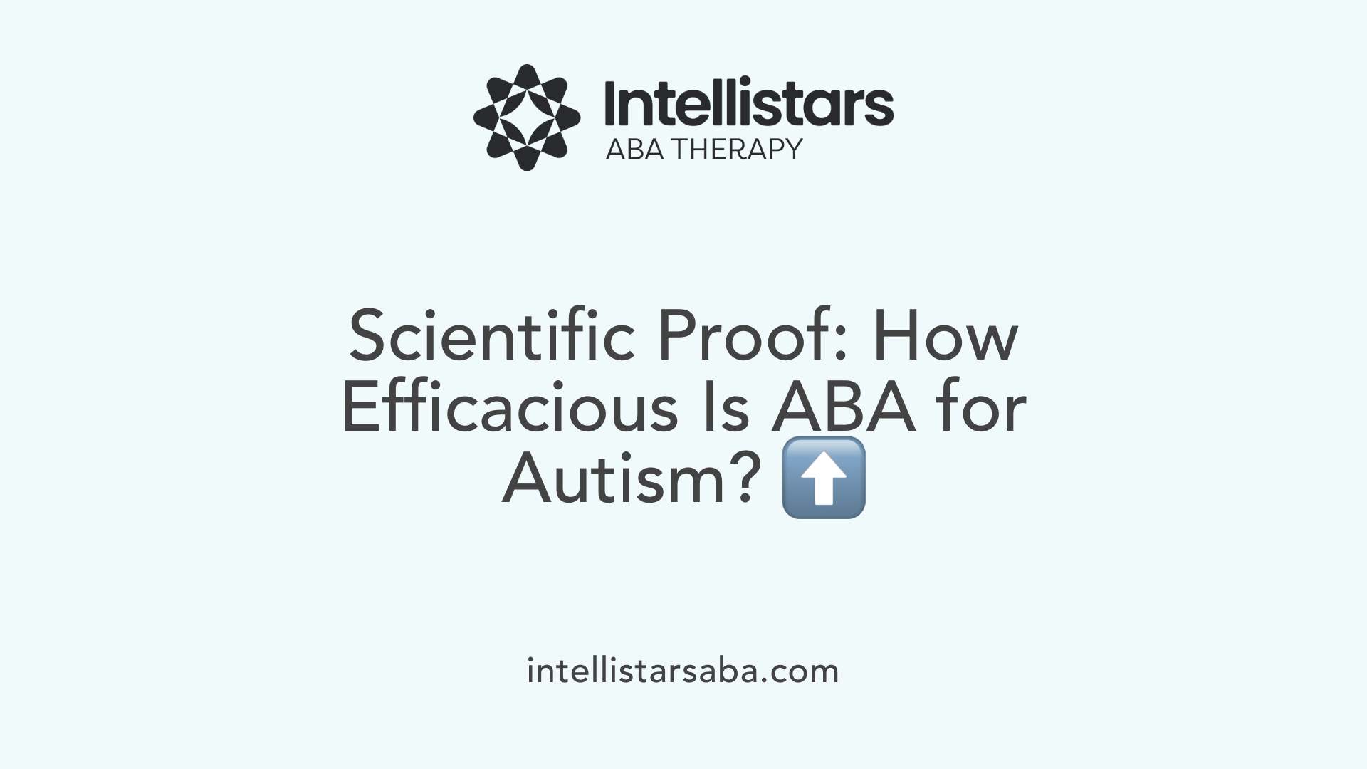 Scientific Proof: How Efficacious Is ABA for Autism? ⬆️
