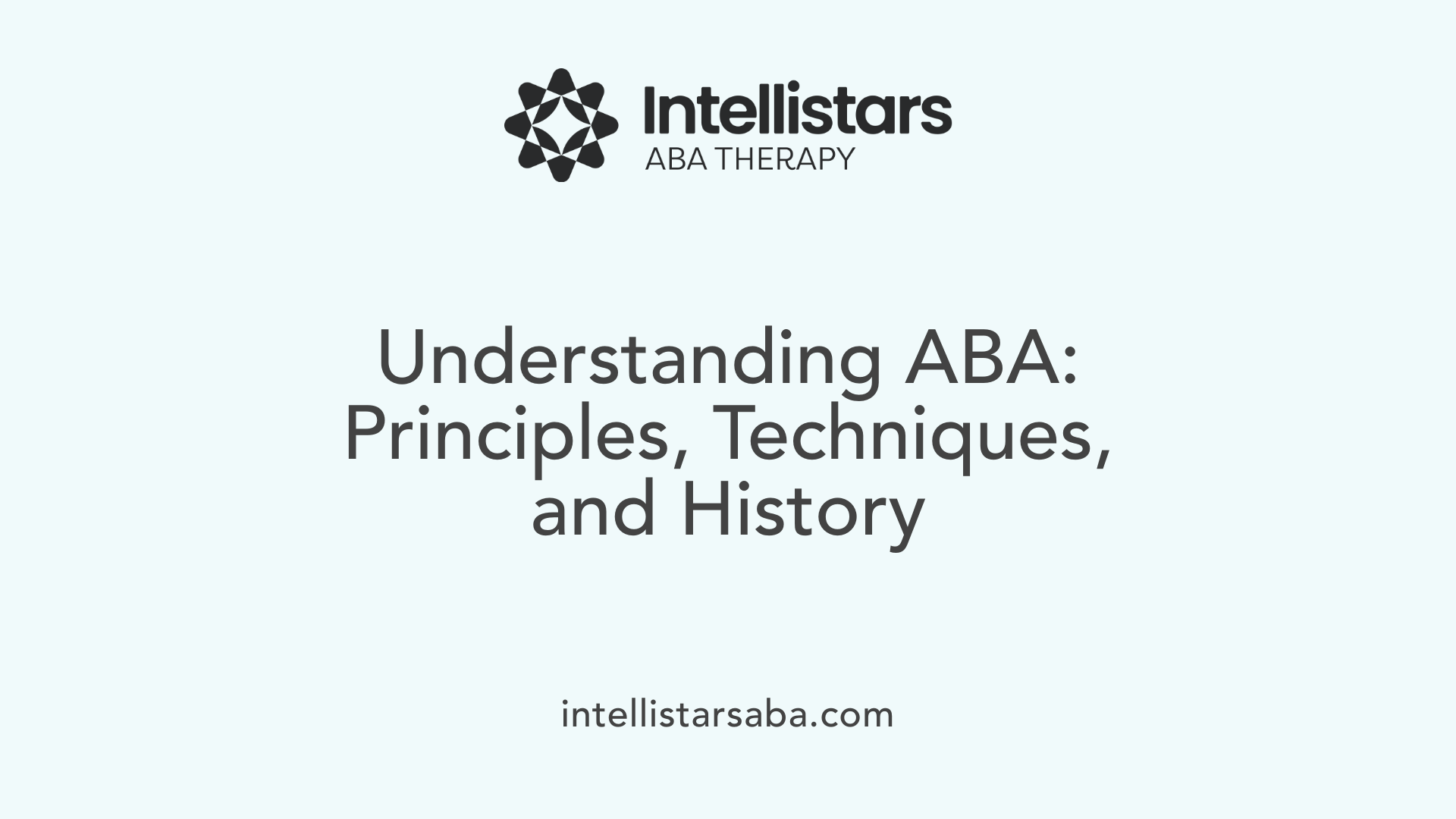 Understanding ABA: Principles, Techniques, and History