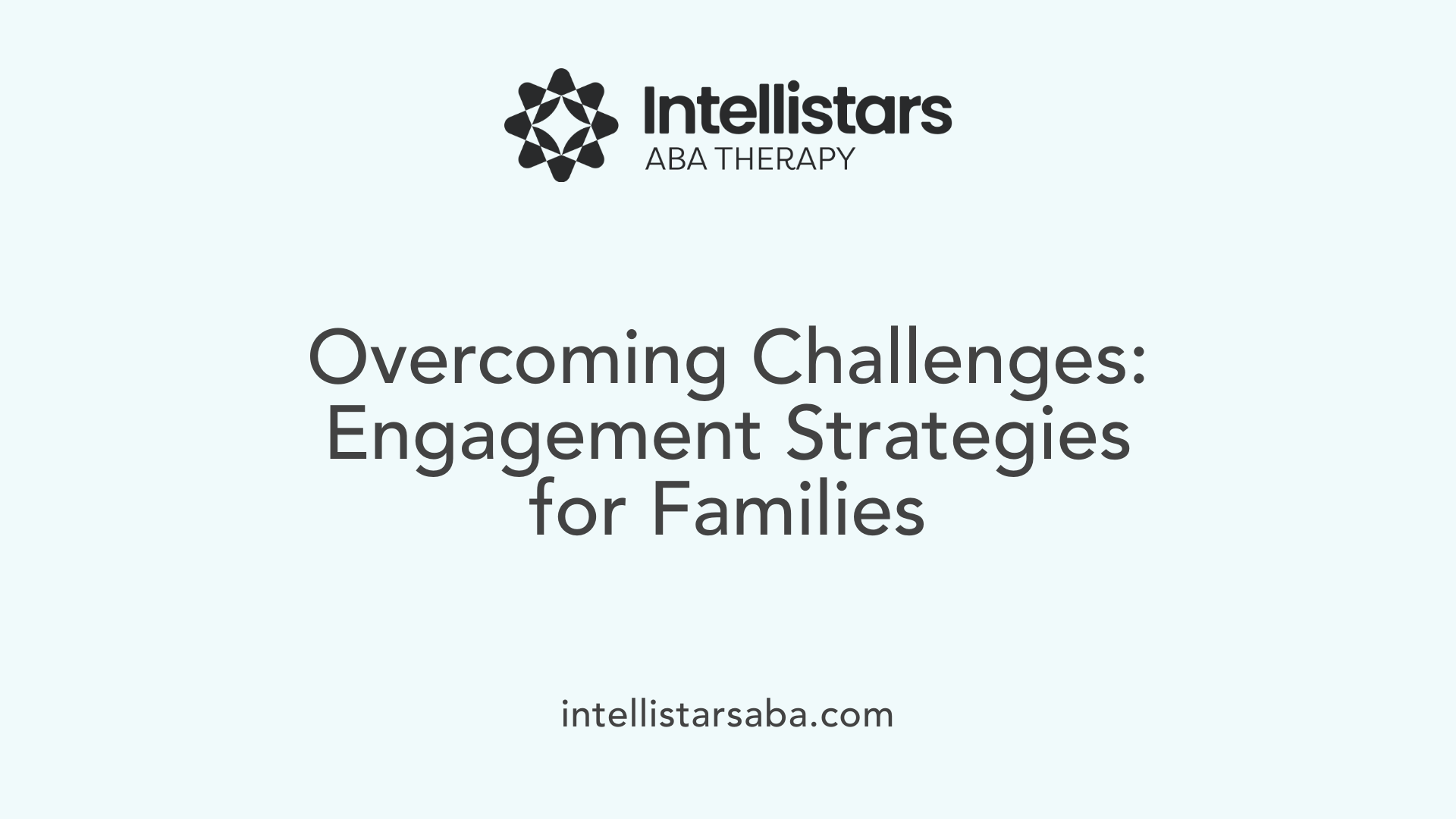 Overcoming Challenges: Engagement Strategies for Families