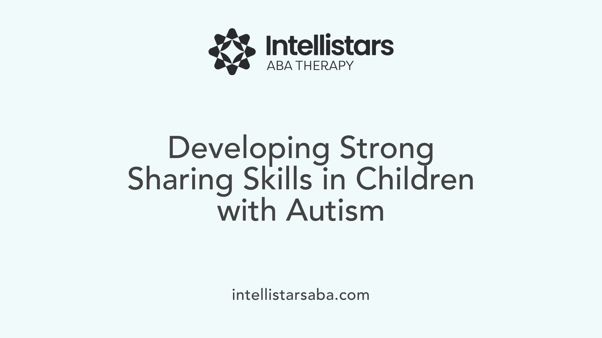 Developing Strong Sharing Skills in Children with Autism
