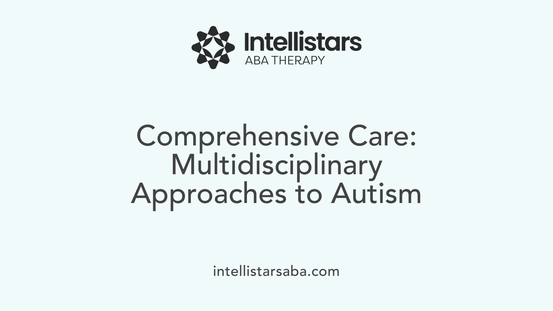 Comprehensive Care: Multidisciplinary Approaches to Autism