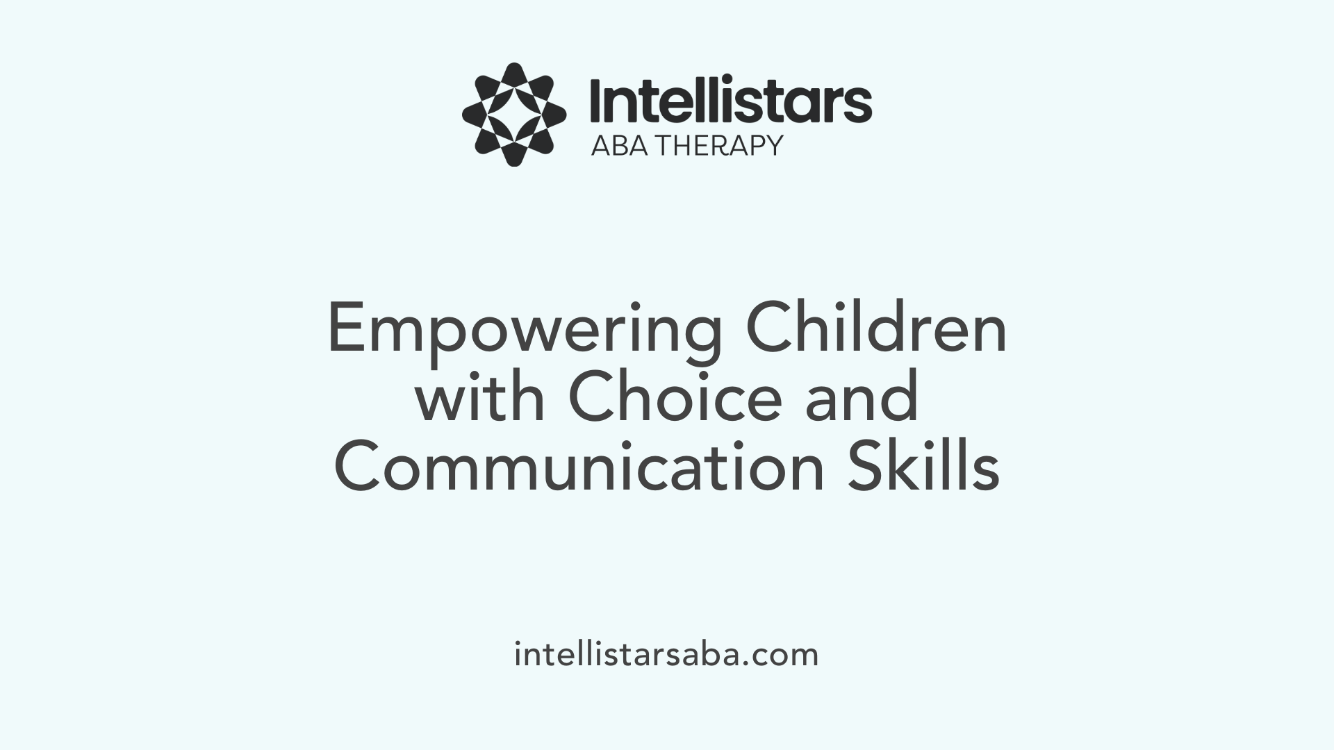 Empowering Children with Choice and Communication Skills