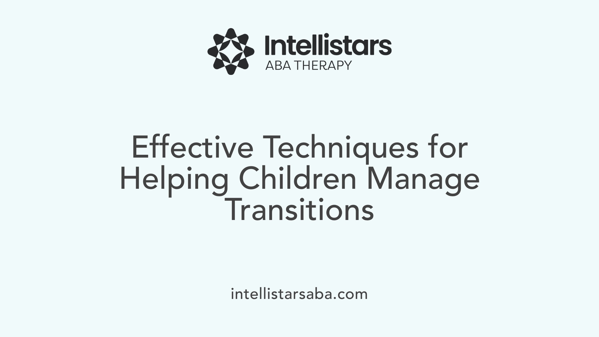 Effective Techniques for Helping Children Manage Transitions