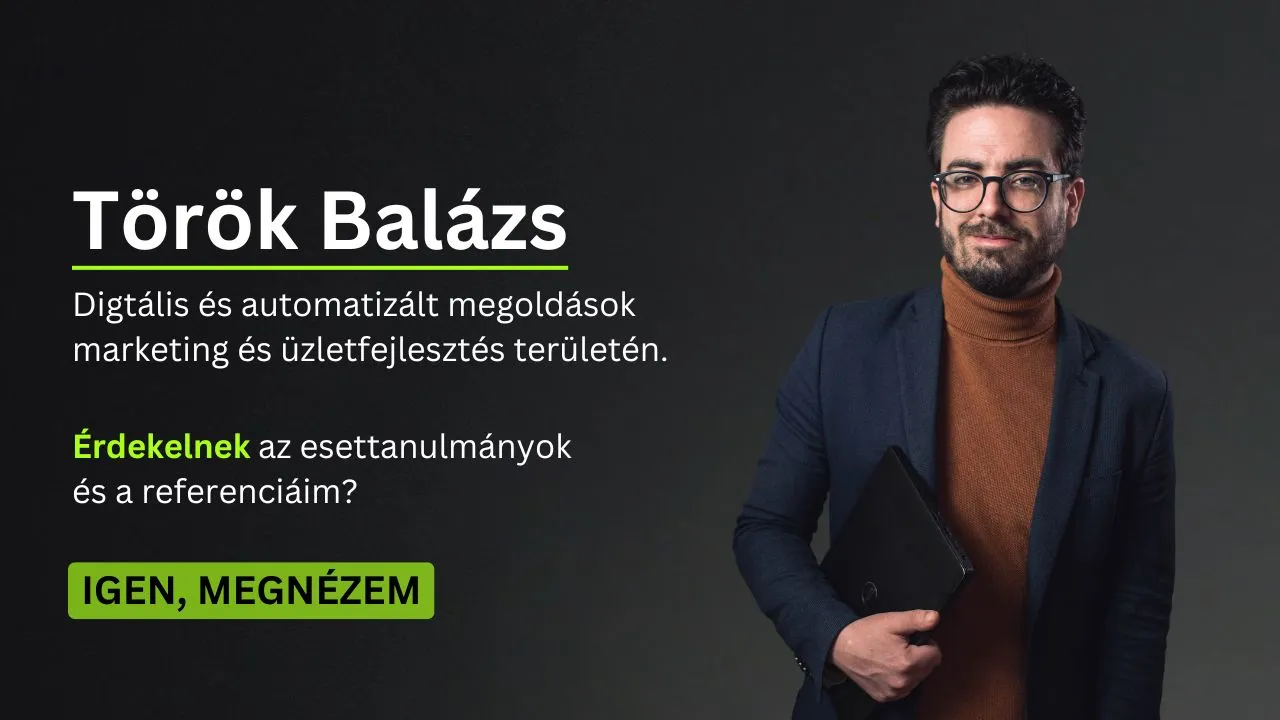 Török Balázs | Digtális és automatizált megoldások marketing és üzletfejlesztés területén.