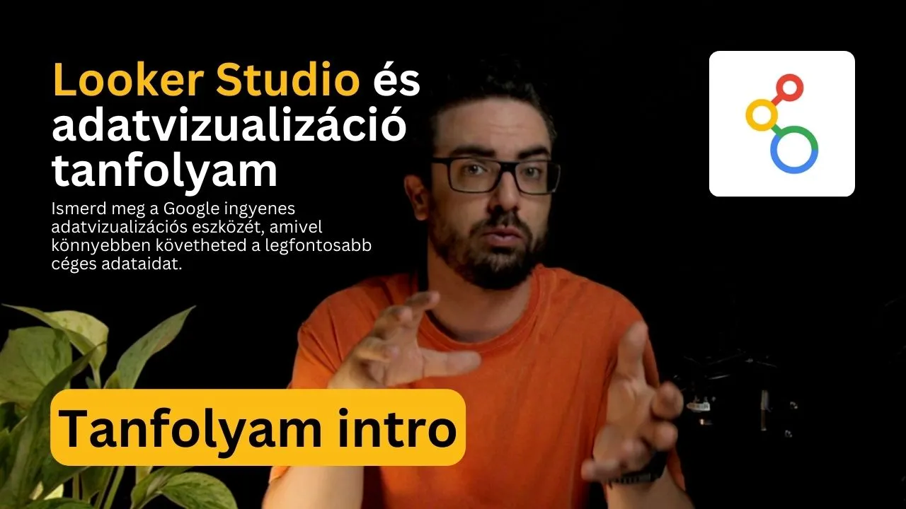 Looker Studio és adatvizualizáció tanfolyam - intro
