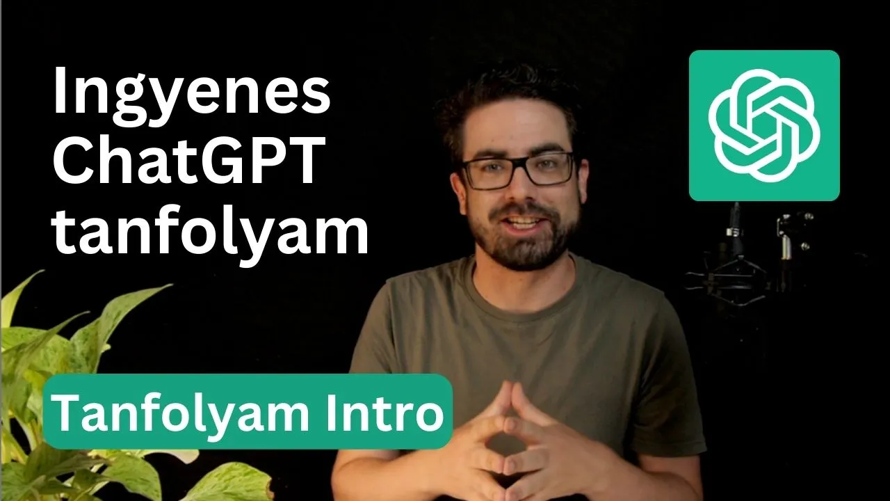 Ingyenes ChatGPT tanfolyam és mesterséges intelligencia
