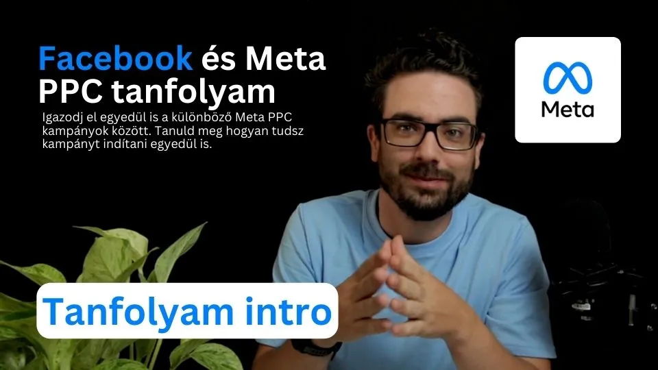 Facebook és Meta PPC tanfolyam - intro