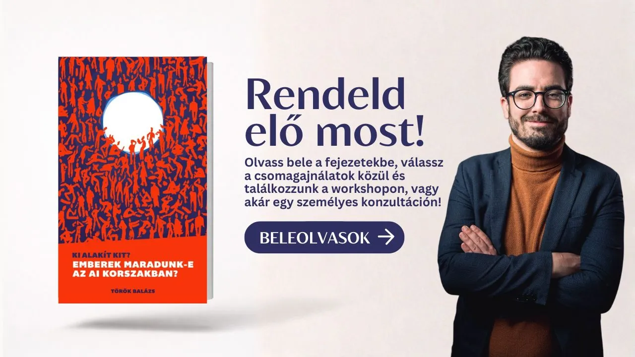 Ki alakít kit? – Emberek maradunk-e az AI-korszakban? | Török Balázs 2026