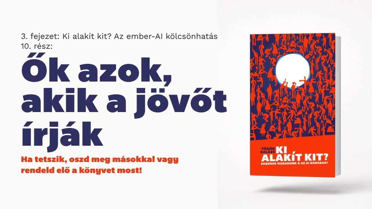 AI könyv Ki alakít kit Az ember-AI kölcsönhatás Ők azok akik a jövőt alakítják