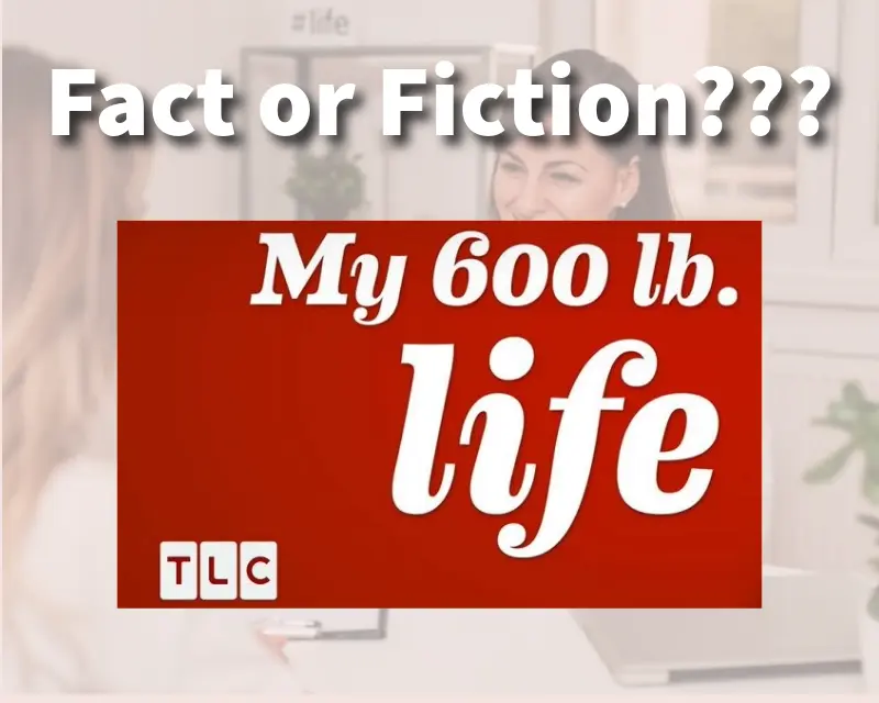 Fact or Fiction? text above My 600-Lb Life logo placed over a bariatric consultation image, symbolizing TV versus real bariatric surgery.