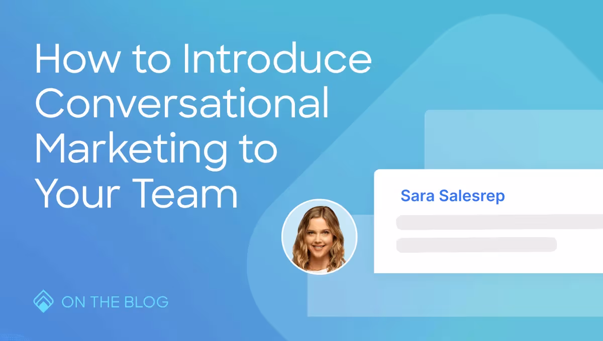 Introducing Conversational Marketing to your team