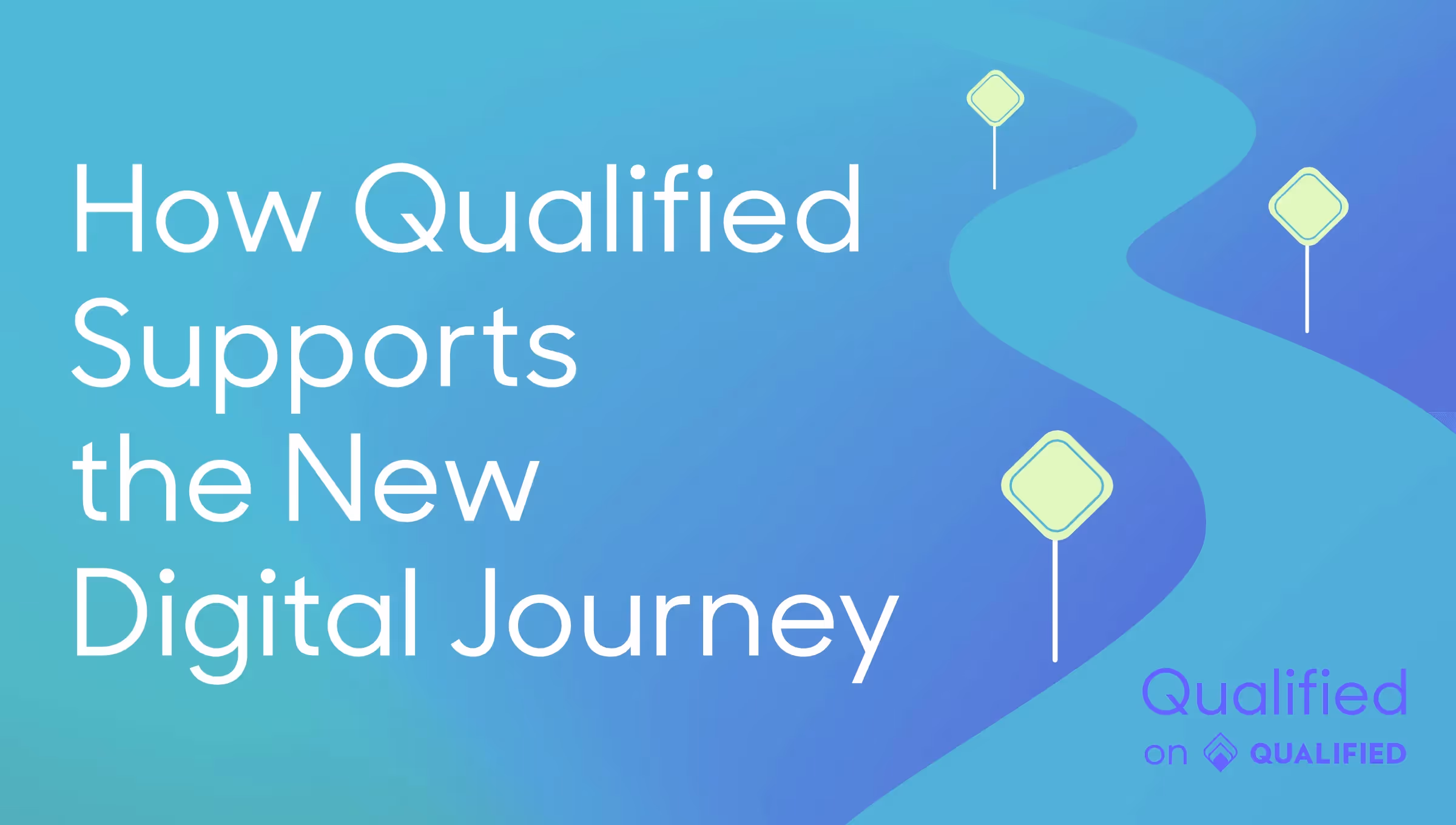 How Qualified supports the new digital journey