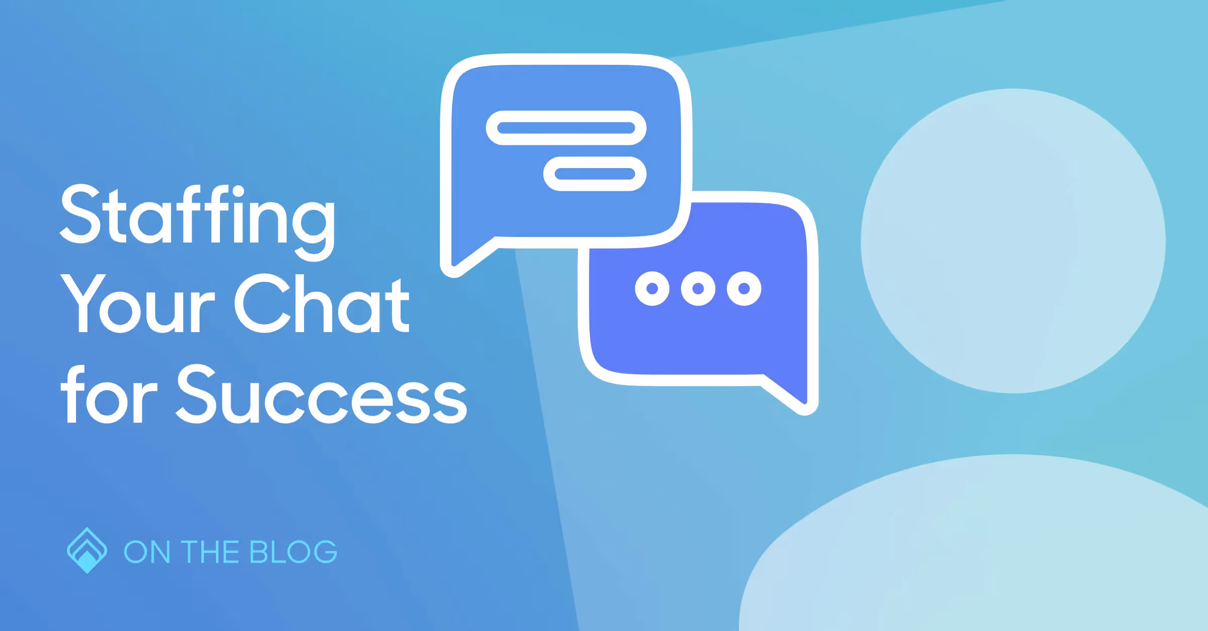 Staffing your chat for success