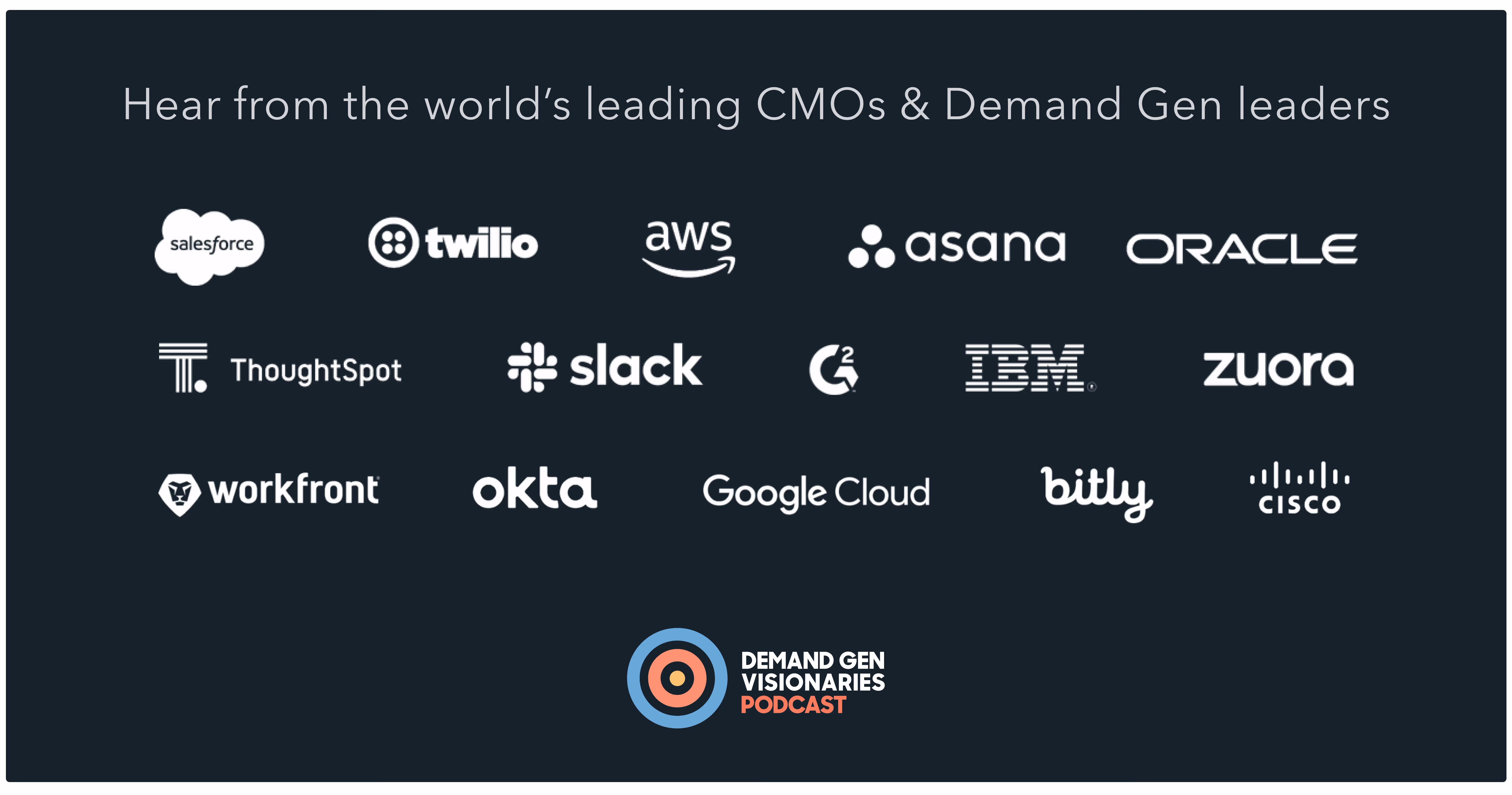 Demand Gen Visionaries Podcast: Hear from CMOs and Demand Gen Leaders at the World's Leading Brands