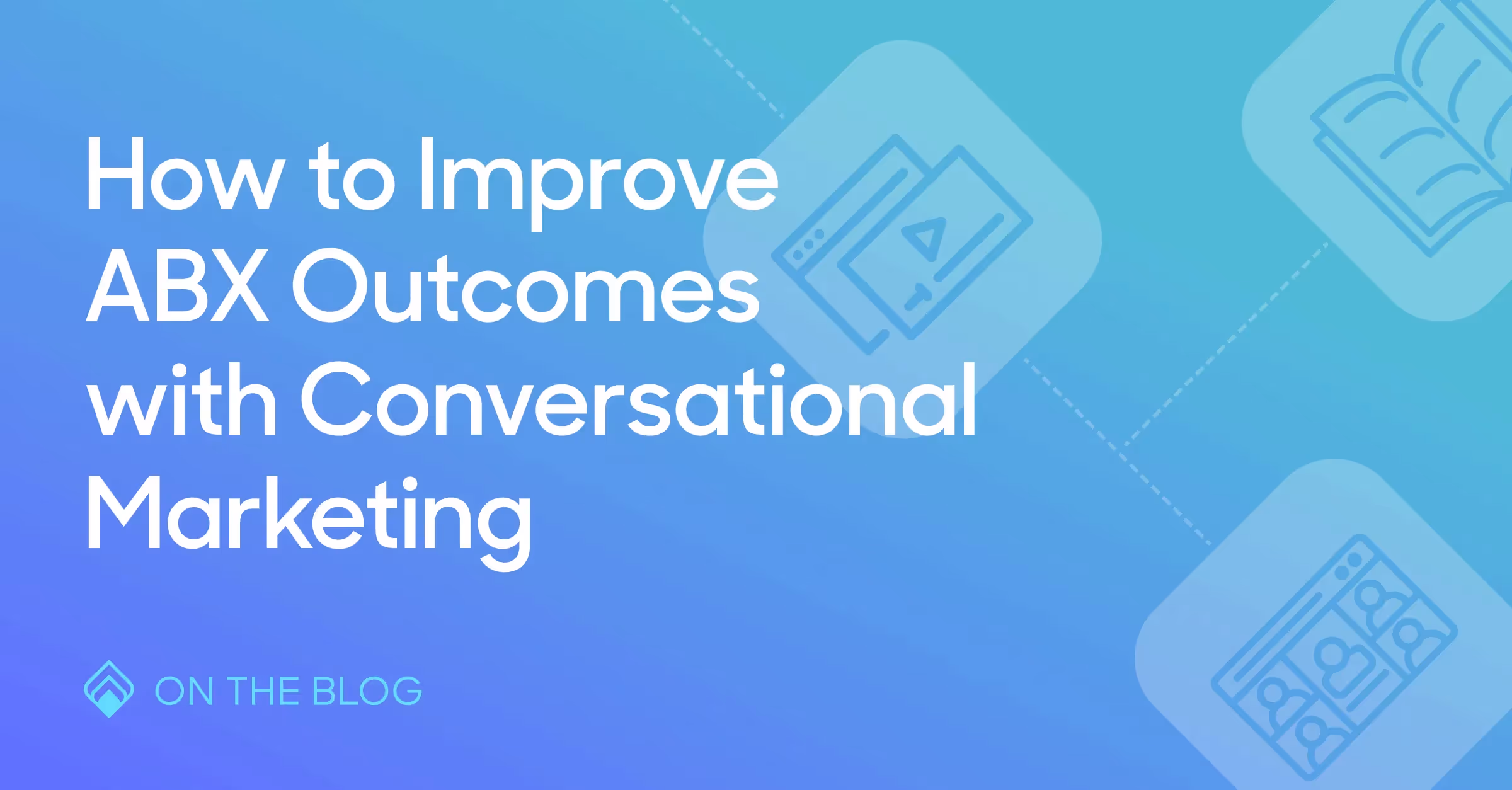 How to improve account-based marketing tactics